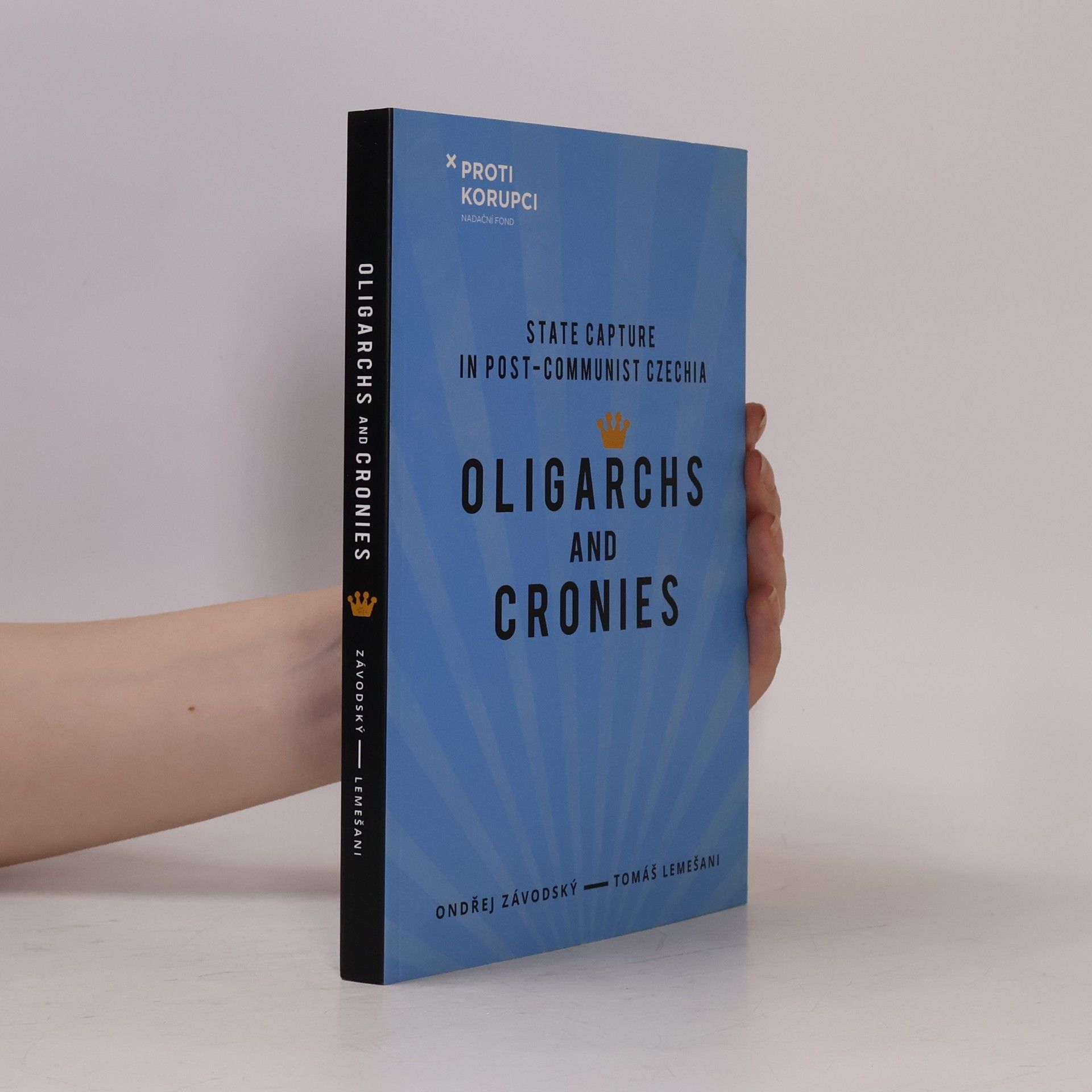 Tomáš Lemešani Oligarchs and Cronies. State Capture in Post-Communist Czechia