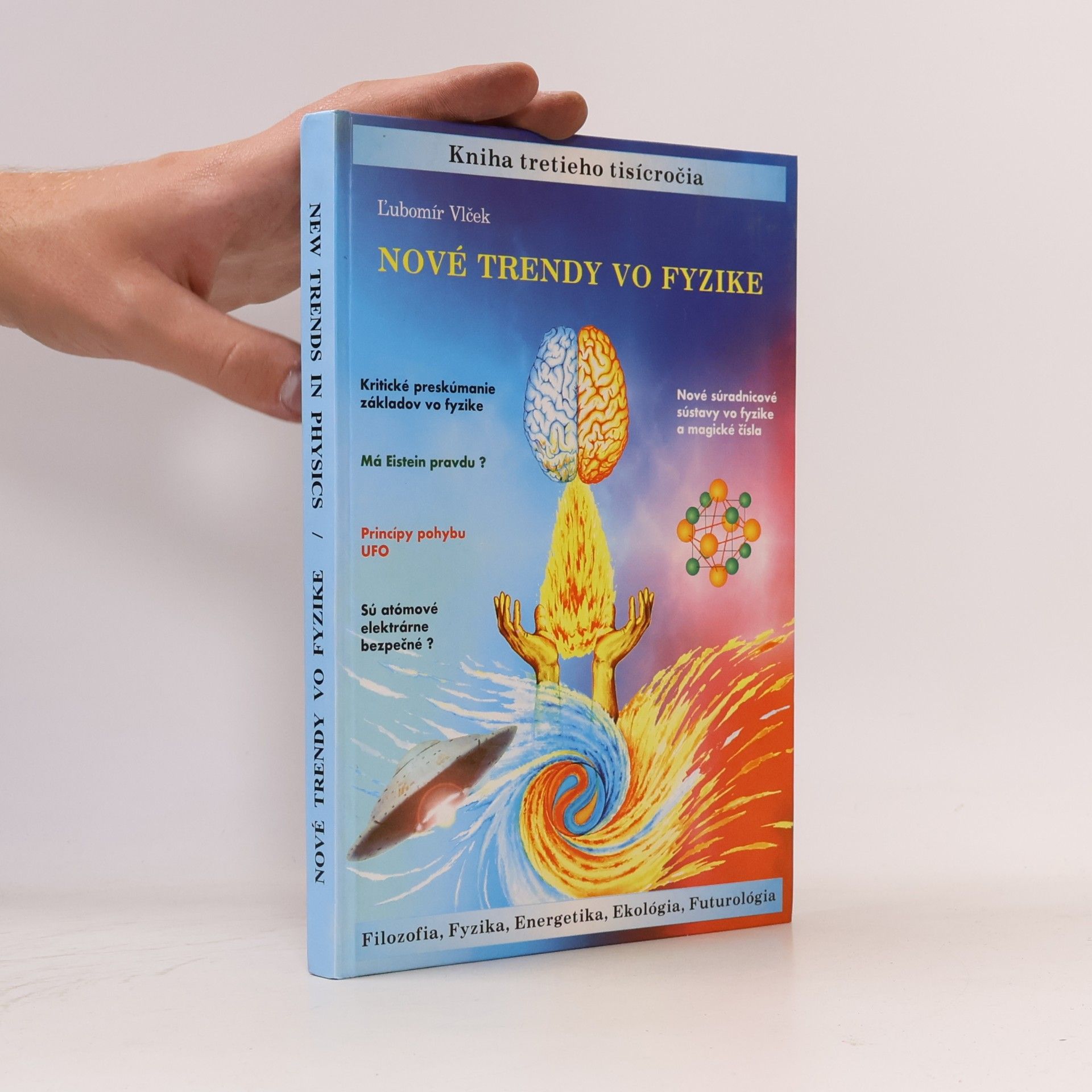 Ľubomír Vlček Nové trendy vo fyzike. New Trends in Physics