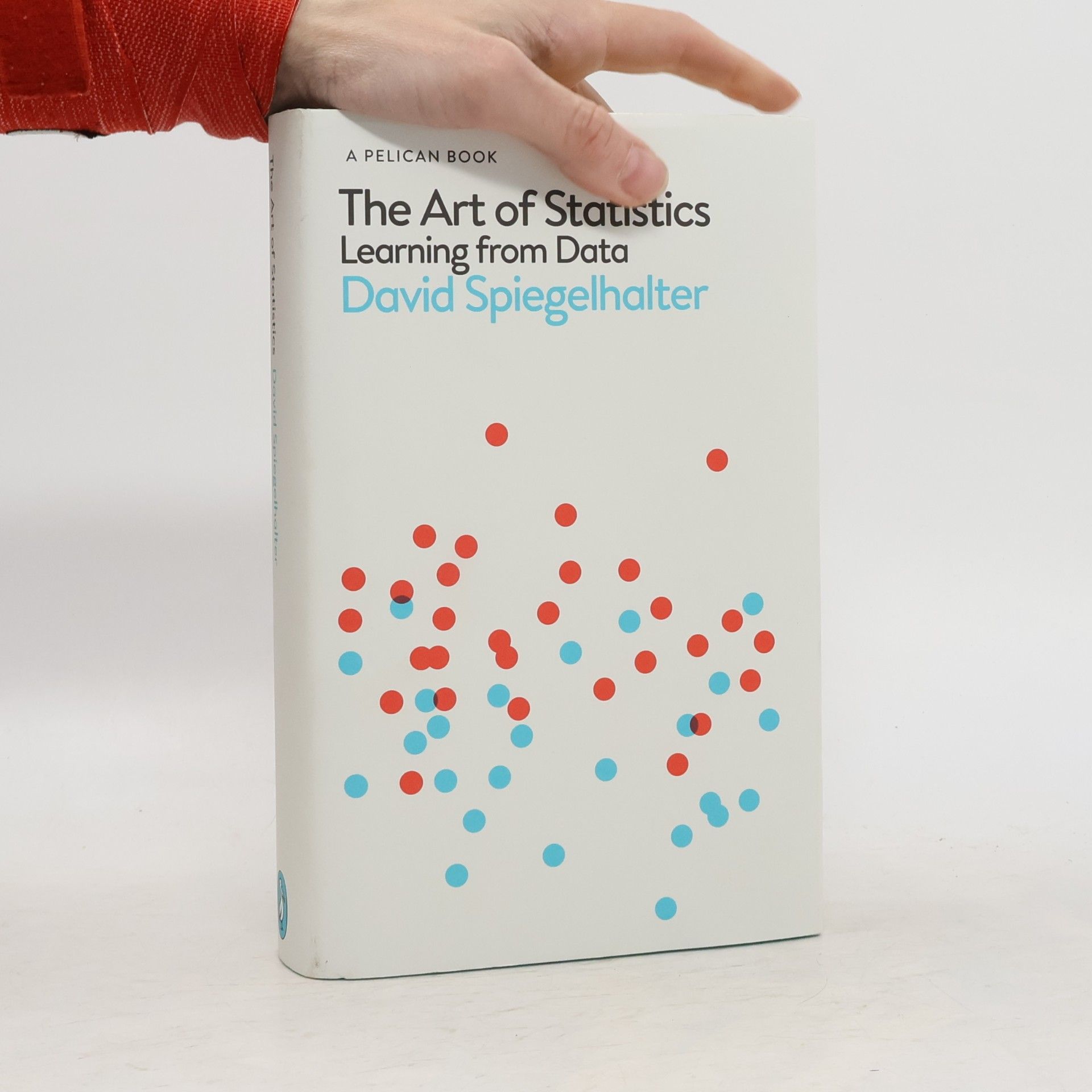 David Spiegelhalter The art of statistics. Learning from data