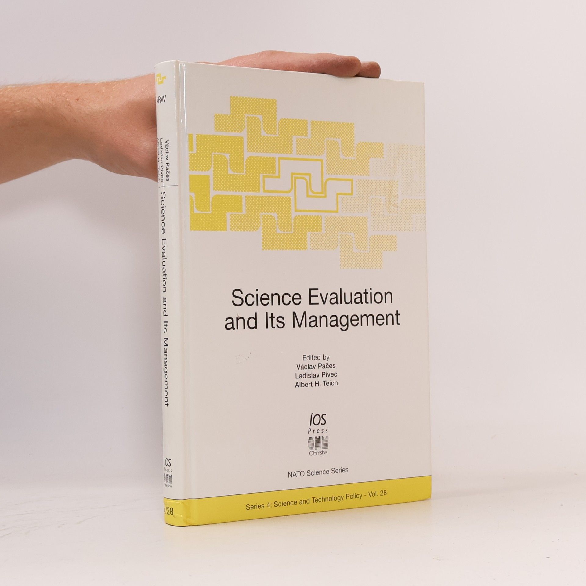 NATO Science Series: Science and Technology Policy - 28: Science Evaluation and Its Management