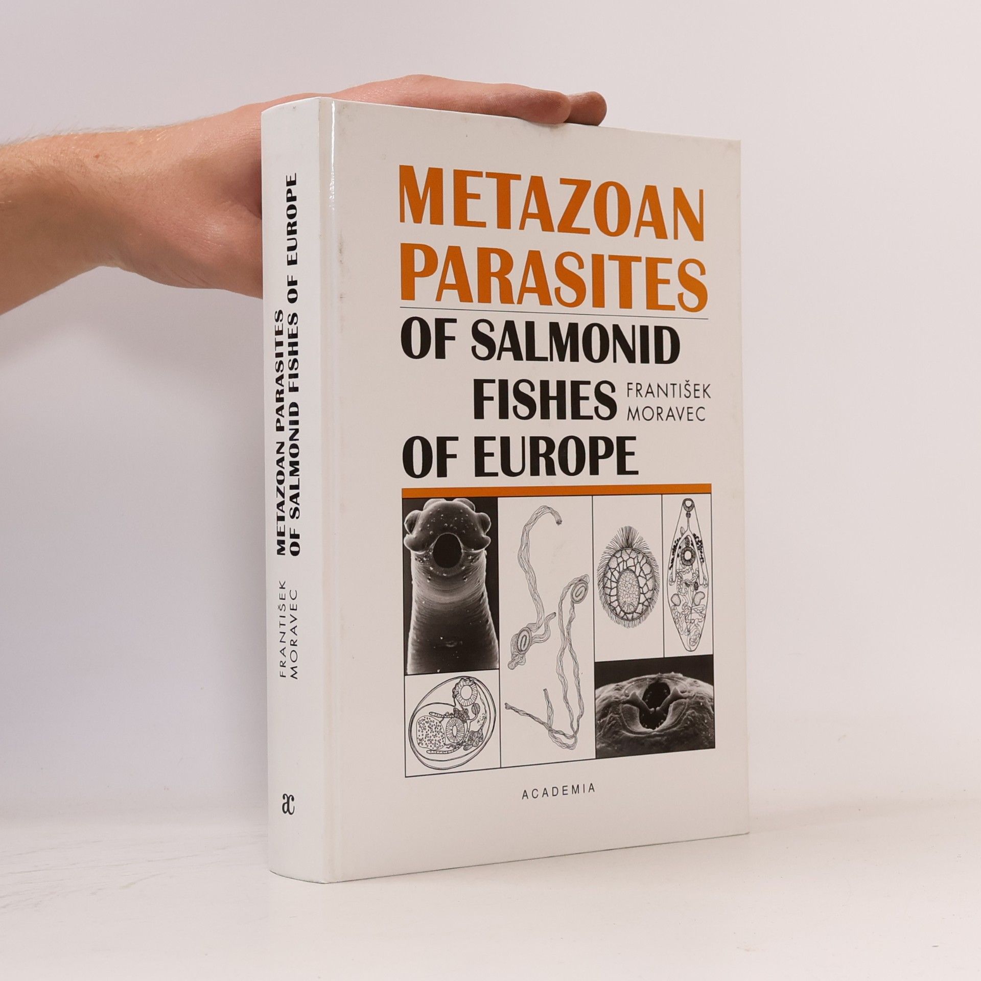 František Moravec Metazoan Parasites of Salmonid Fishes of Europe