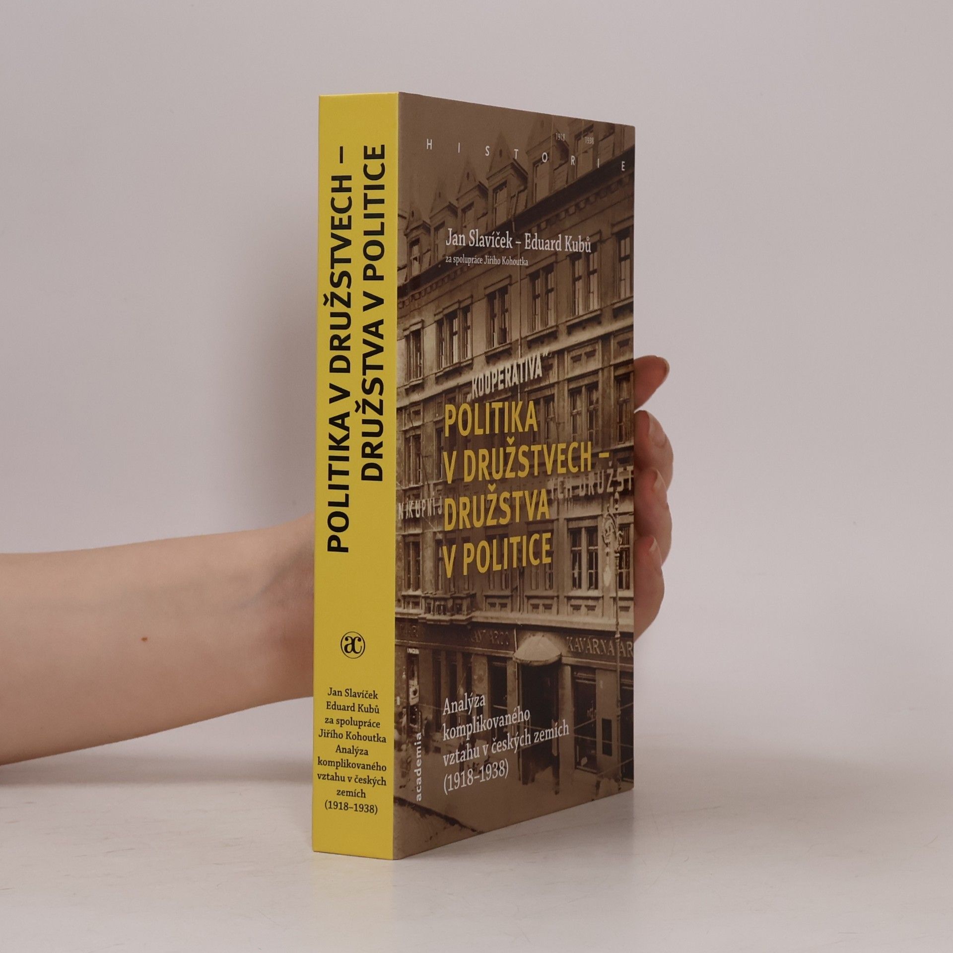 Jan Slavíček Politika v družstvech – družstva v politice: Analýza komplikovaného vztahu v českých zemích (1918-1938)