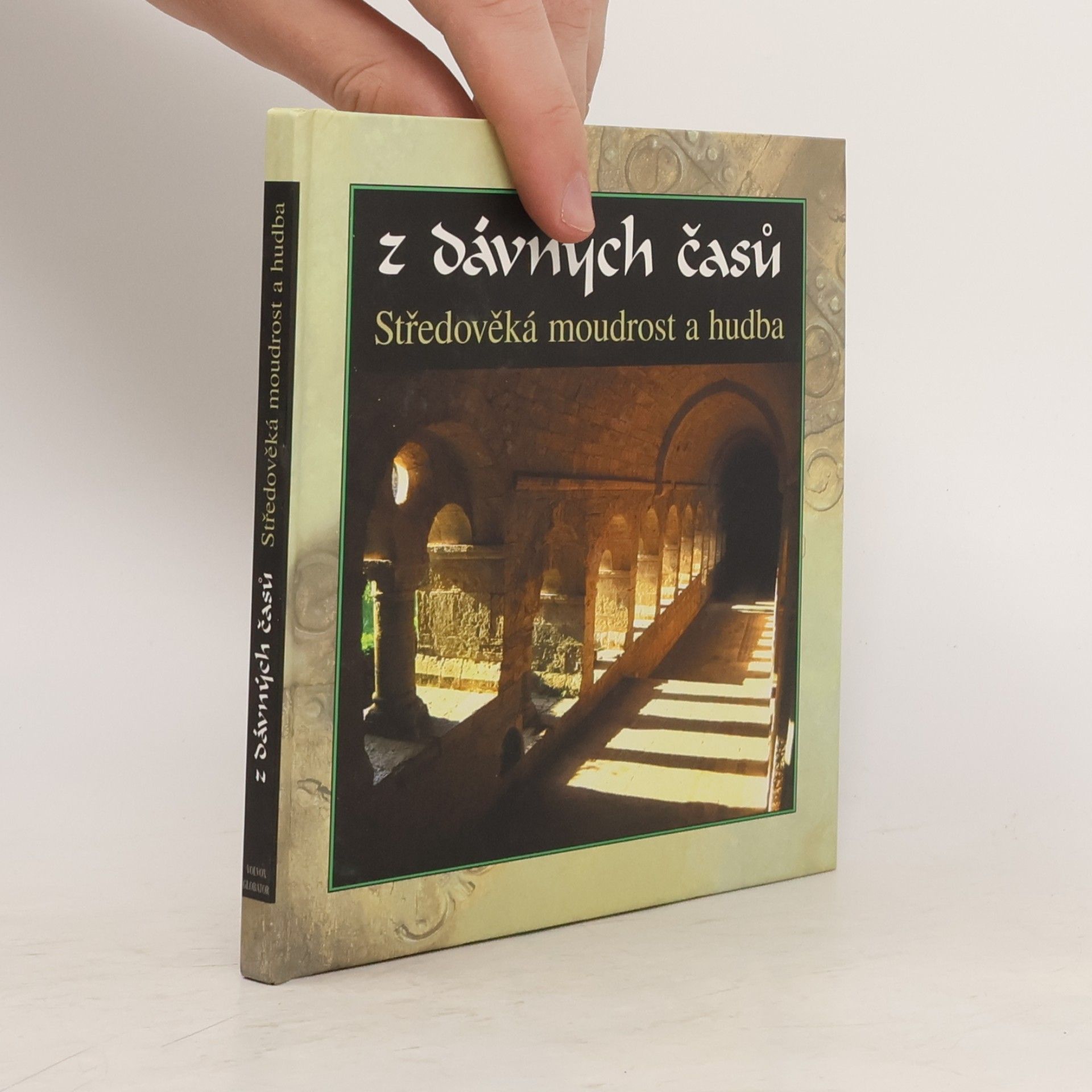 Various authors Z dávných časů. Středověká moudrost a hudba
