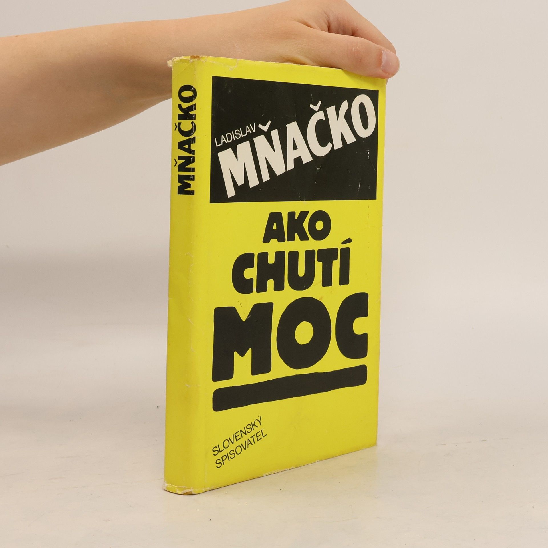 Ladislav Mňačko Ako chutí moc