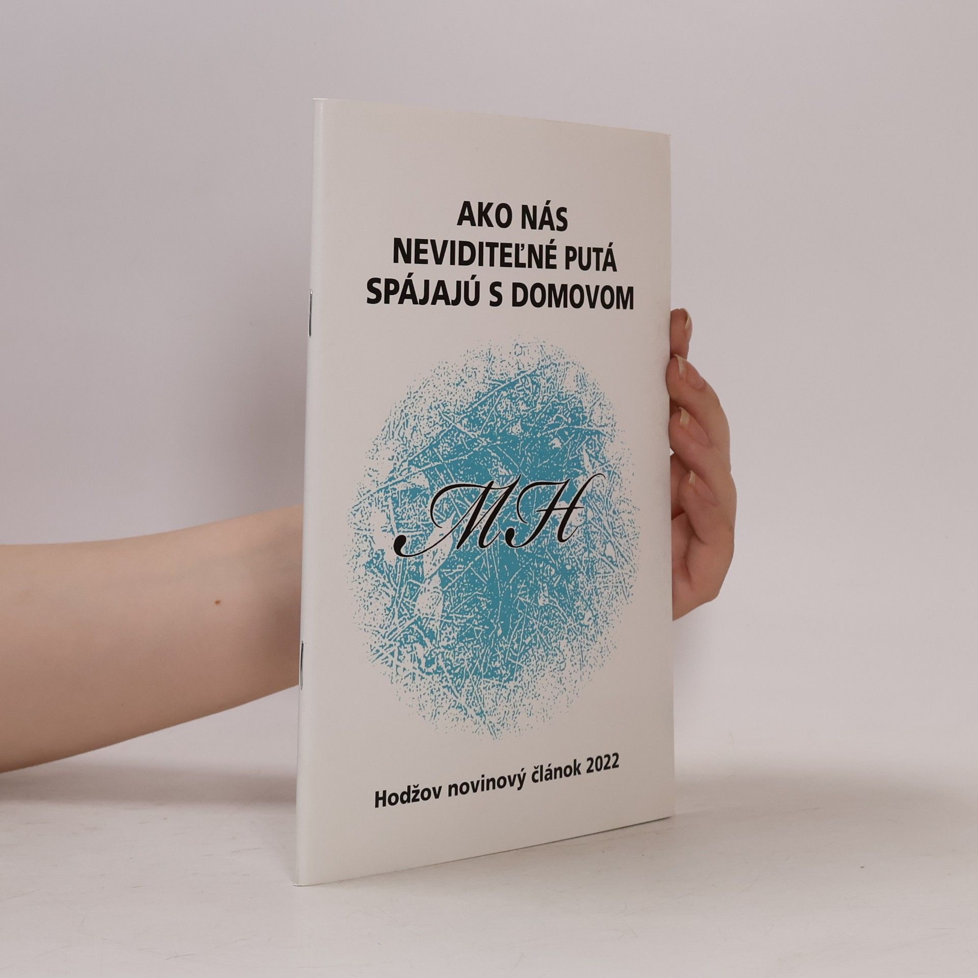 Autorenkollektiv Ako nás neviditeľné putá spájajú s domovom