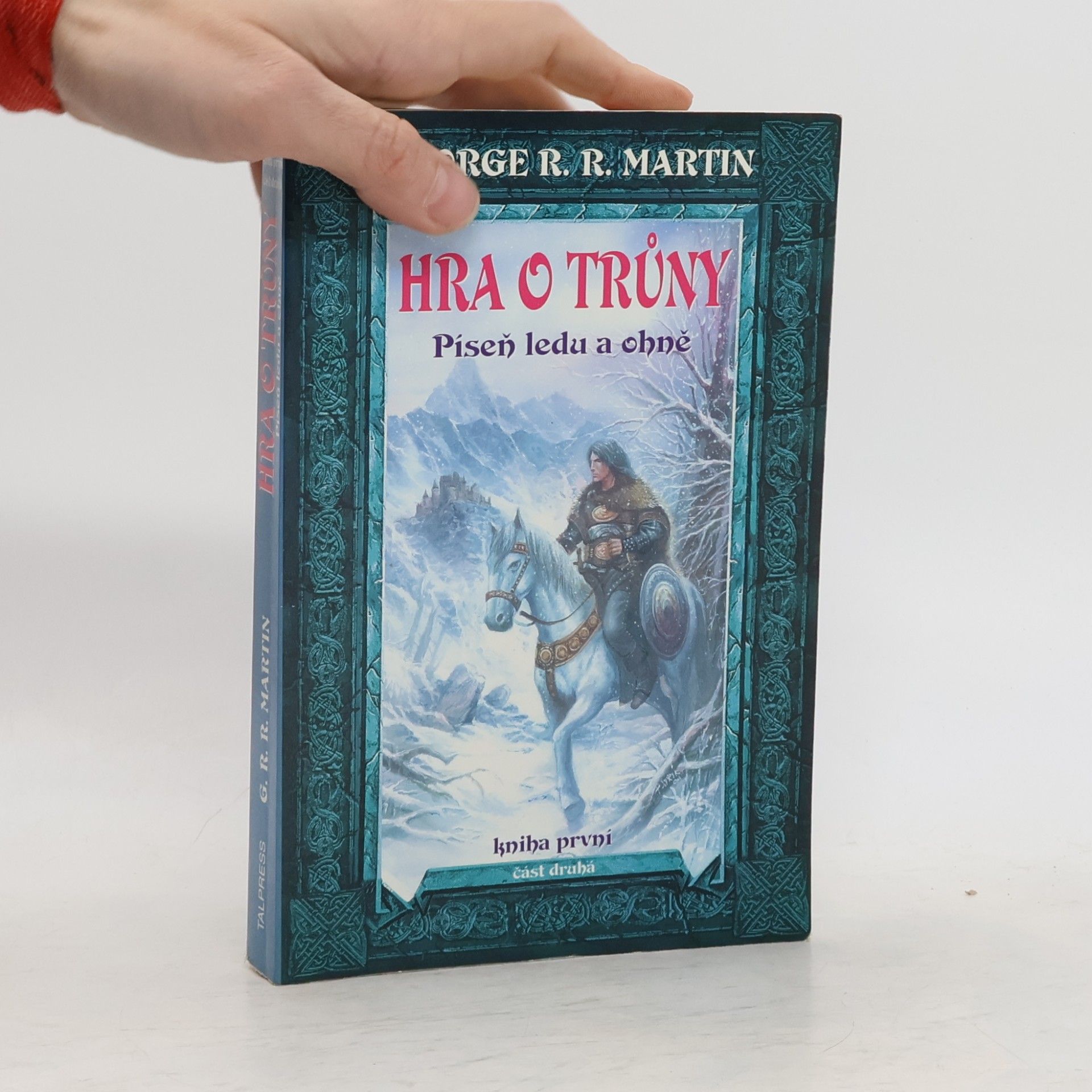 George R. R. Martin Hra o trůny. Kniha první. Část druhá