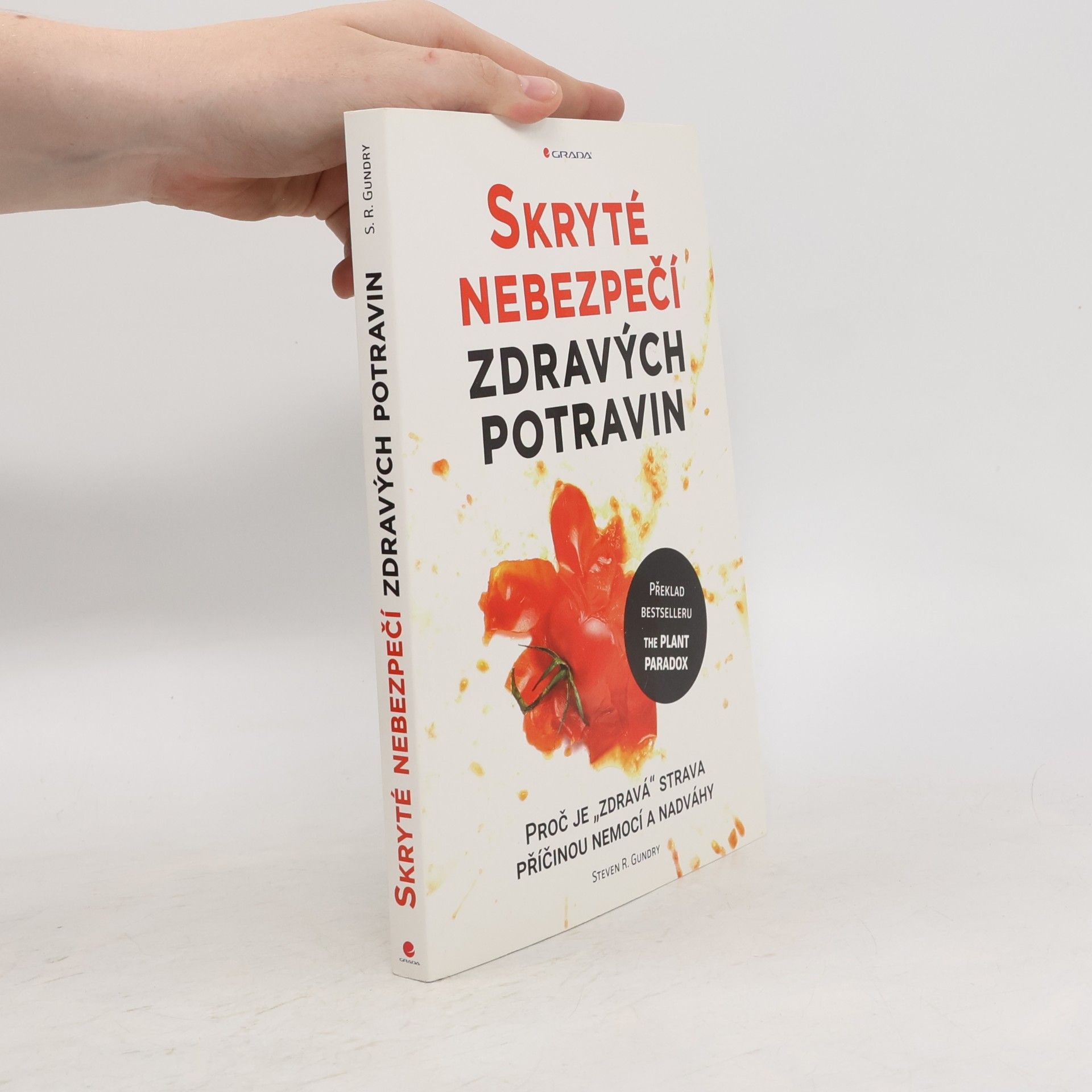 Steven R. Gundry Skryté nebezpečí zdravých potravin