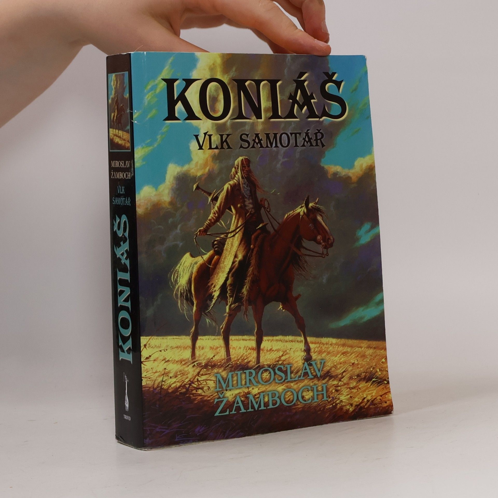 Miroslav Žamboch Koniáš. Vlk samotář