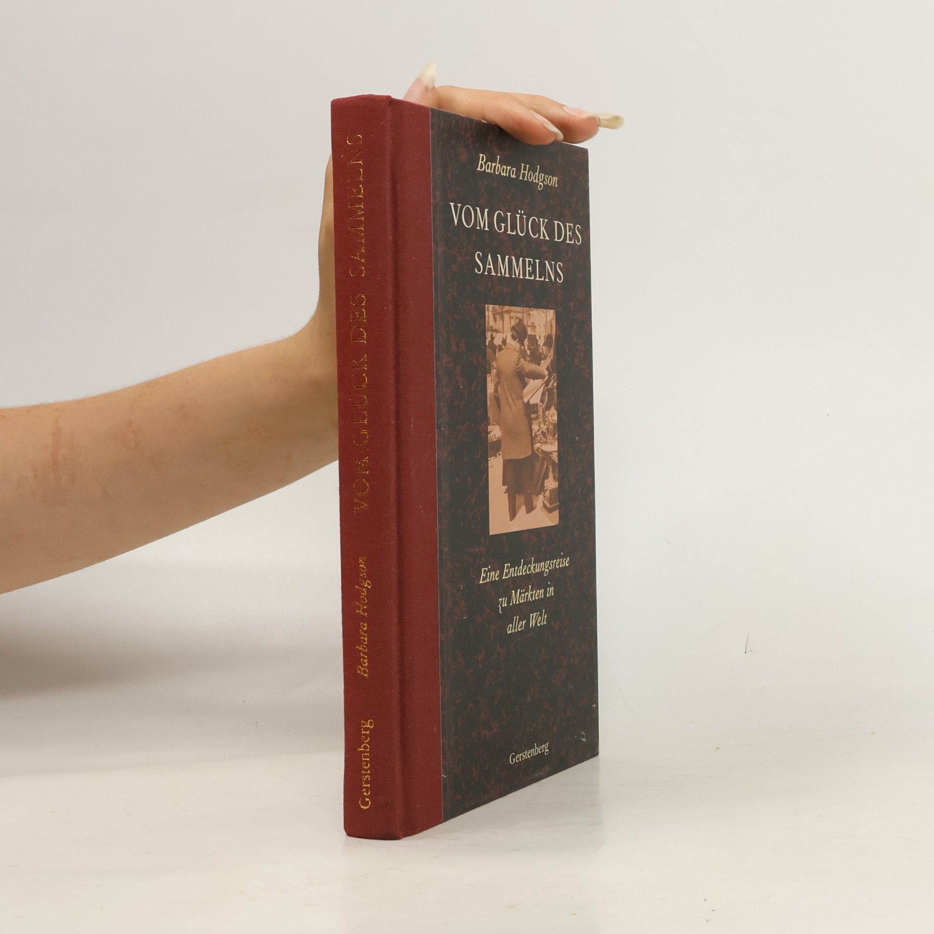 Barbara Hodgson Vom Glück des Sammelns