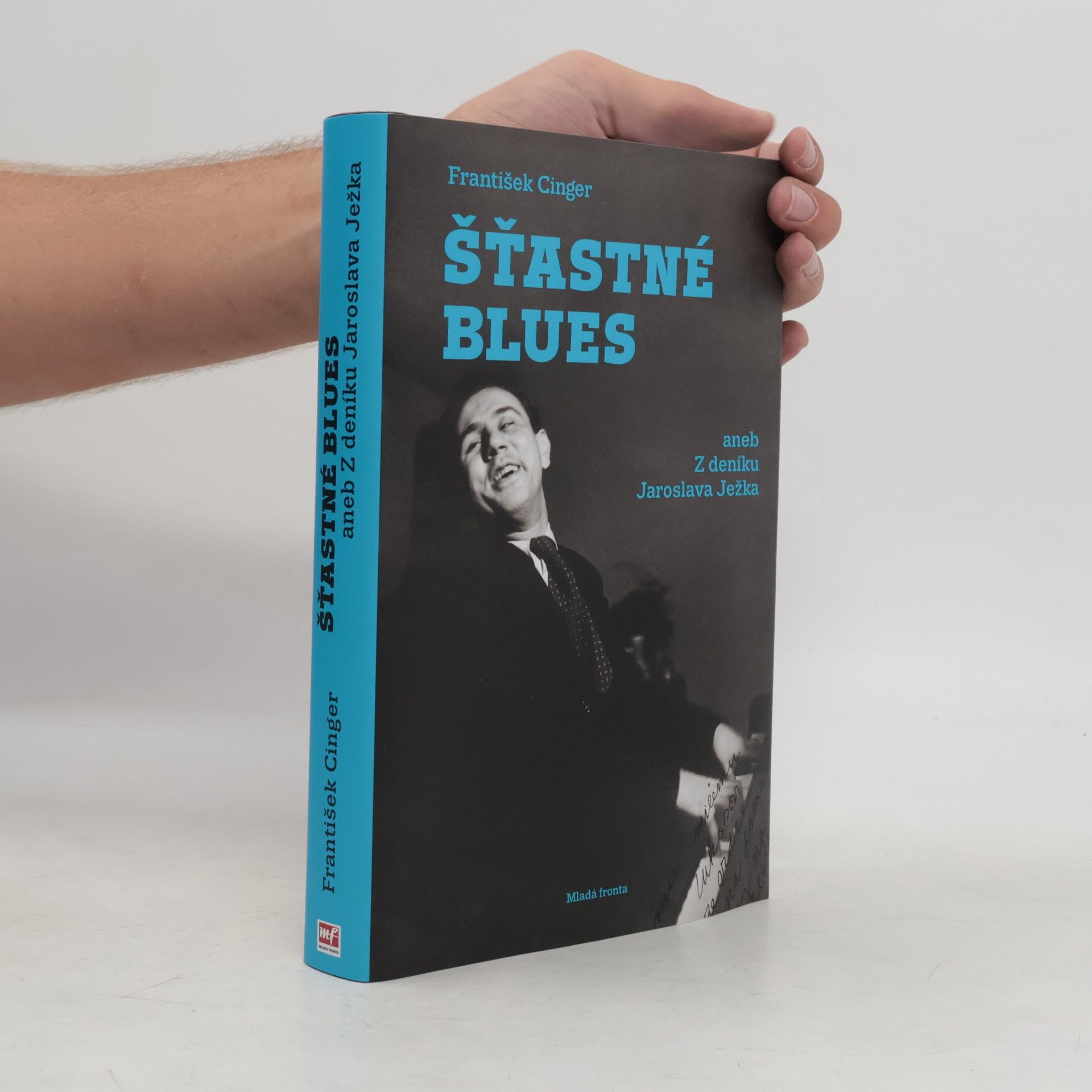 František Cinger Šťastné blues aneb Z deníku Jaroslava Ježka