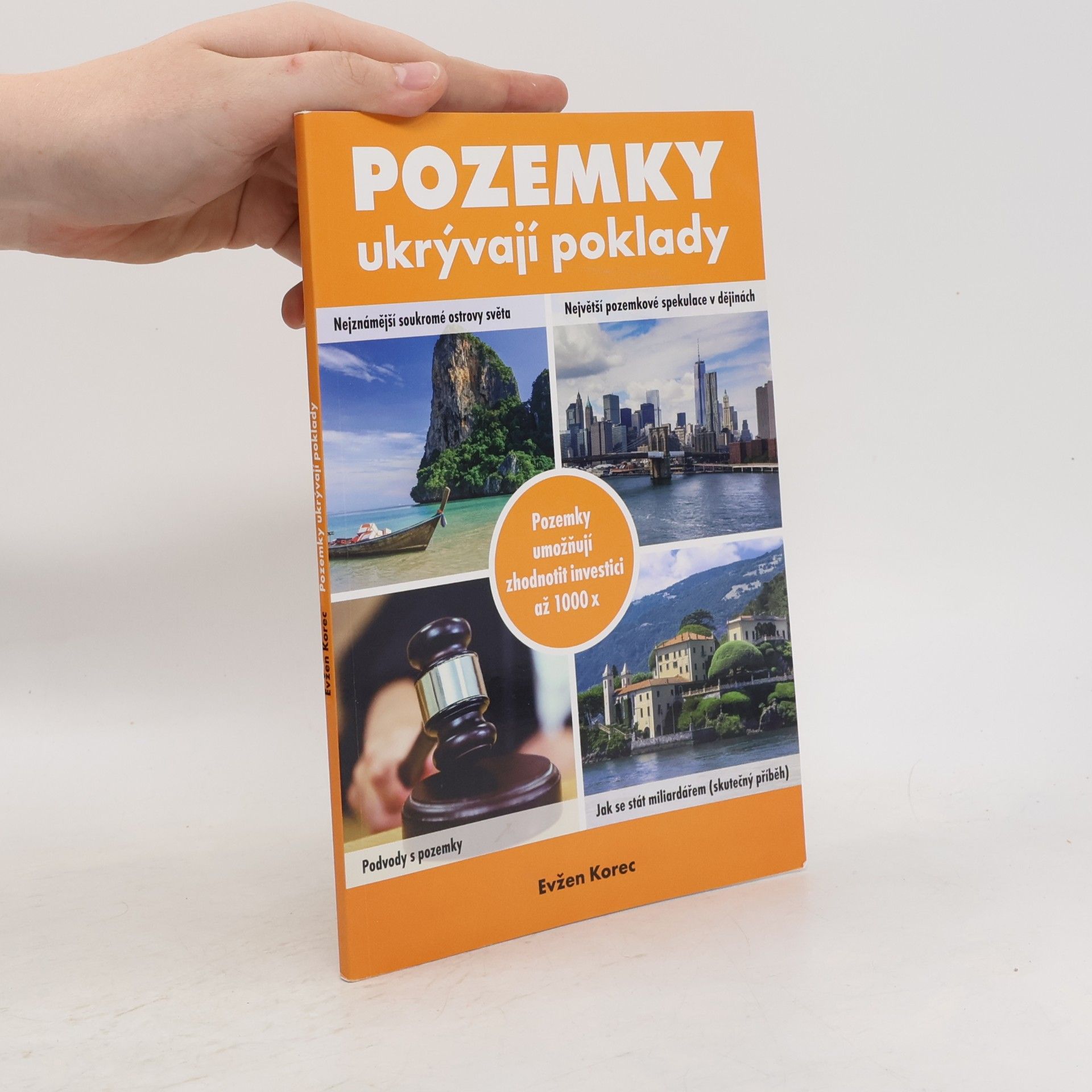 Evzen Korec Pozemky ukrývají poklady