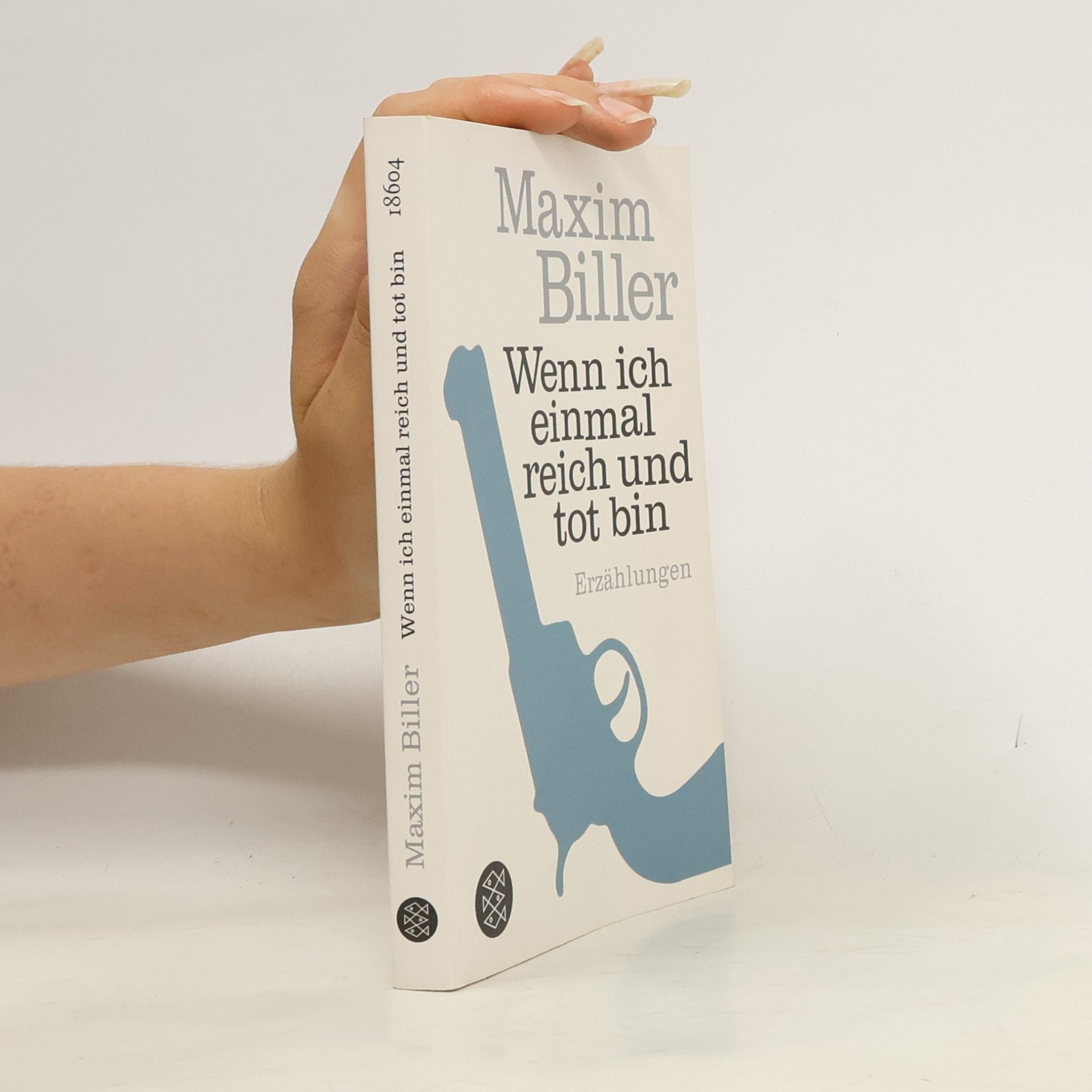 Maxim Biller Wenn ich einmal reich und tot bin
