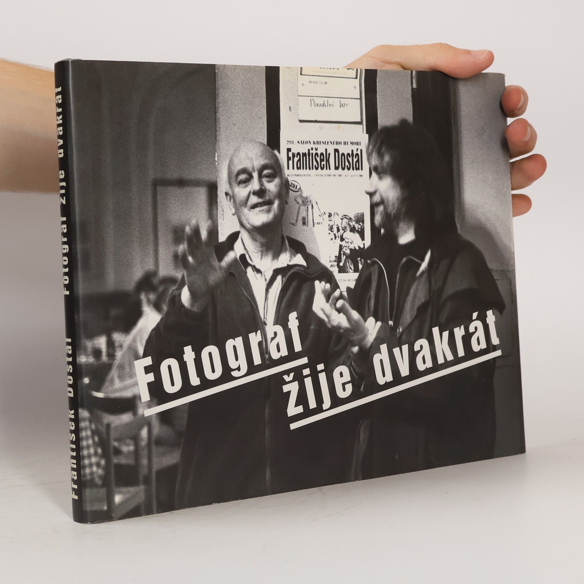 František Dostál Fotograf žije dvakrát
