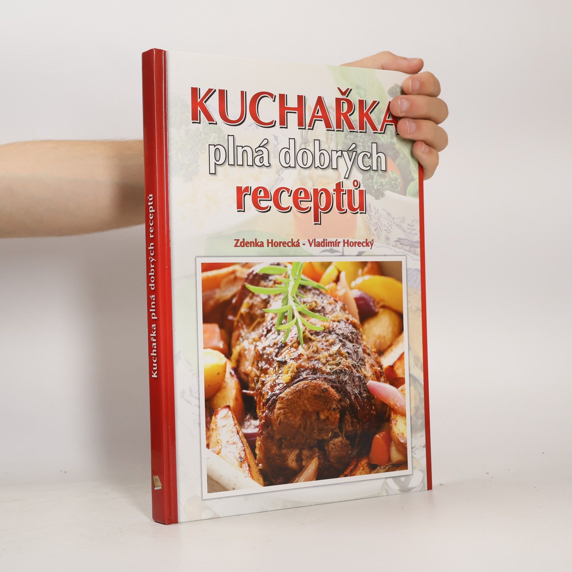 Zdenka Horecká Kuchařka plná dobrých receptů