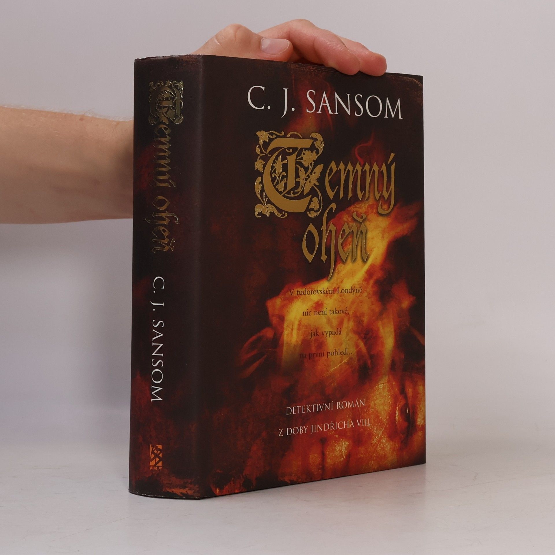 Christopher John Sansom Temný oheň : detektivní román z doby Jindřicha VIII.