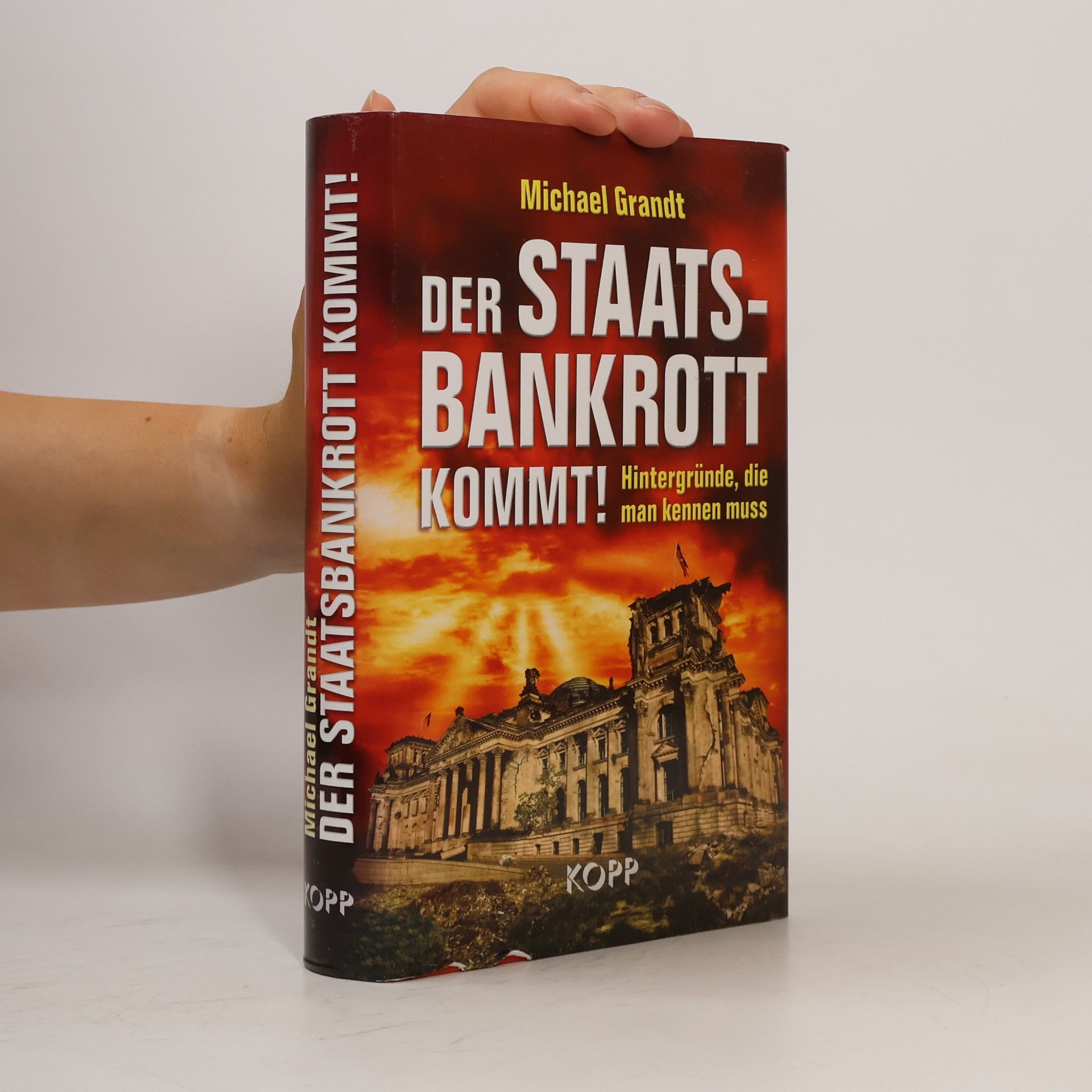 Michael Grandt Der Staatsbankrott kommt!