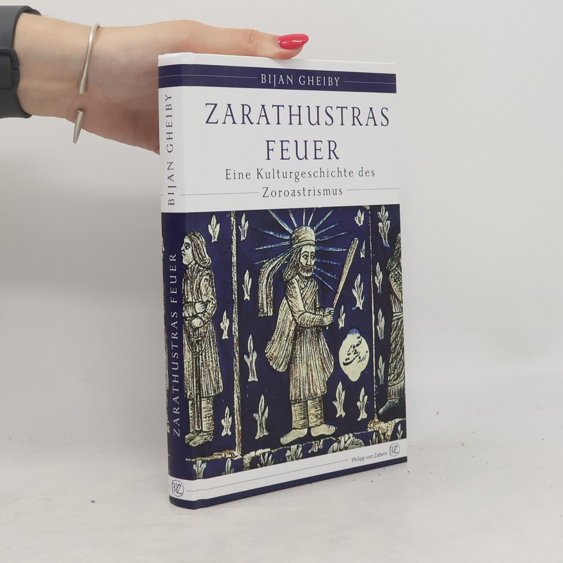 Bijan Gheiby Zarathustras Feuer