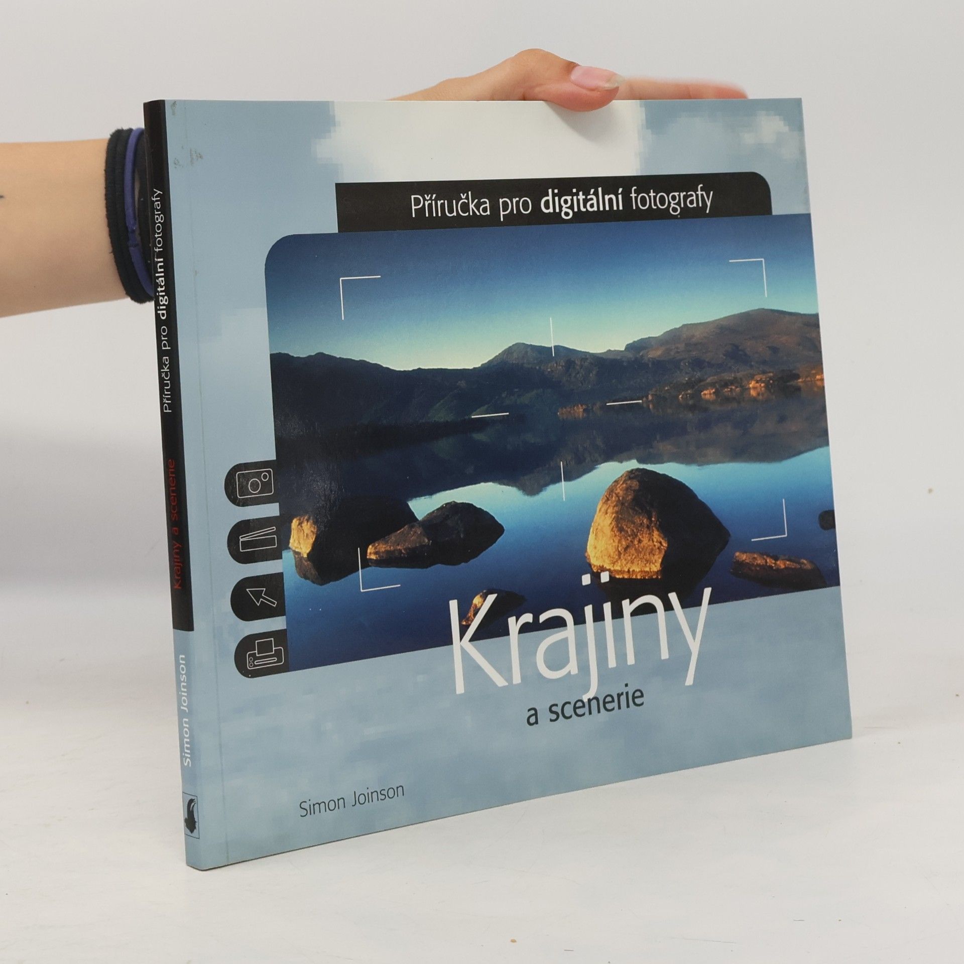 Simon Joinson Krajiny a scenerie. Příručka pro digitální fotografy