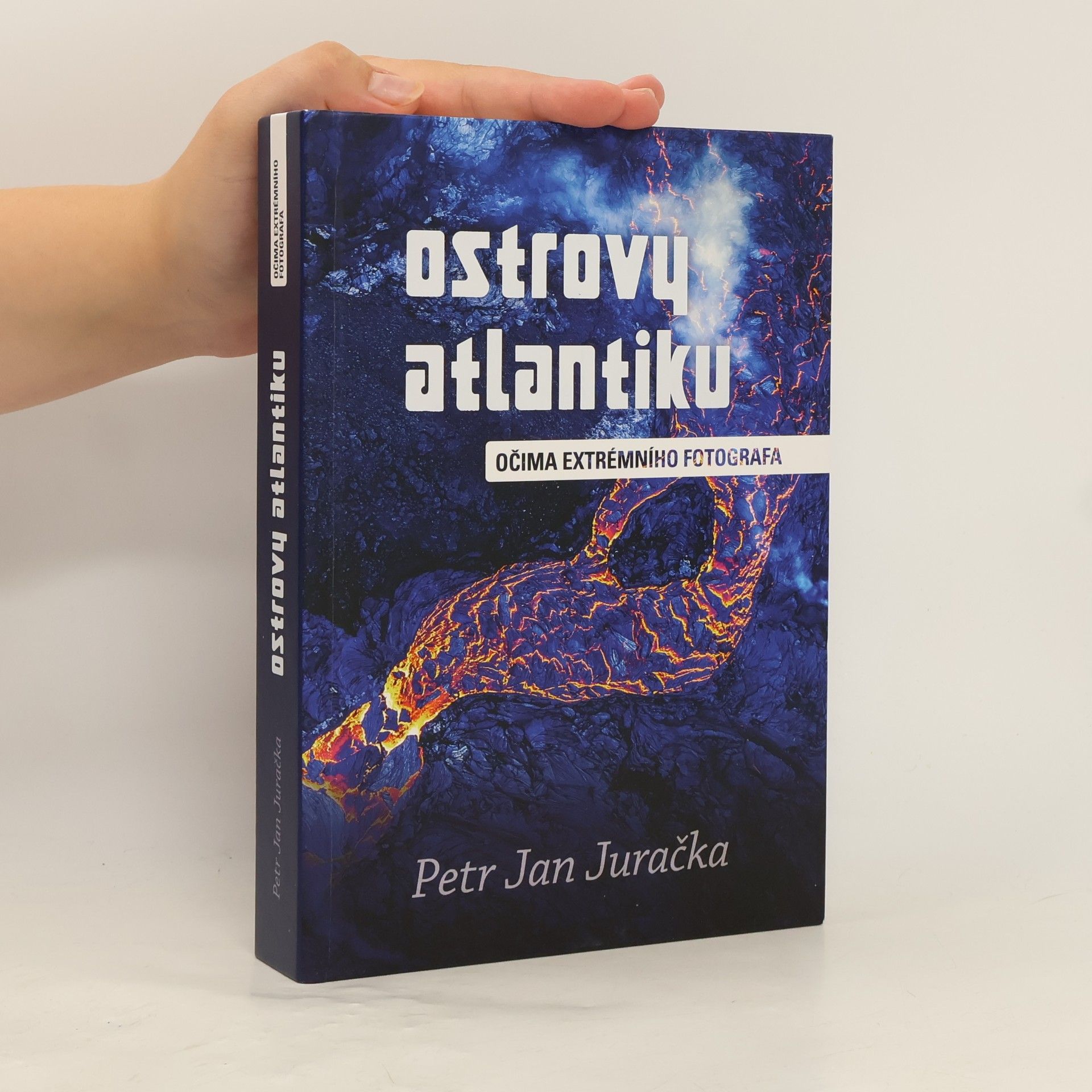 Petr Jan Juračka Ostrovy Atlantiku : očima extrémního fotografa