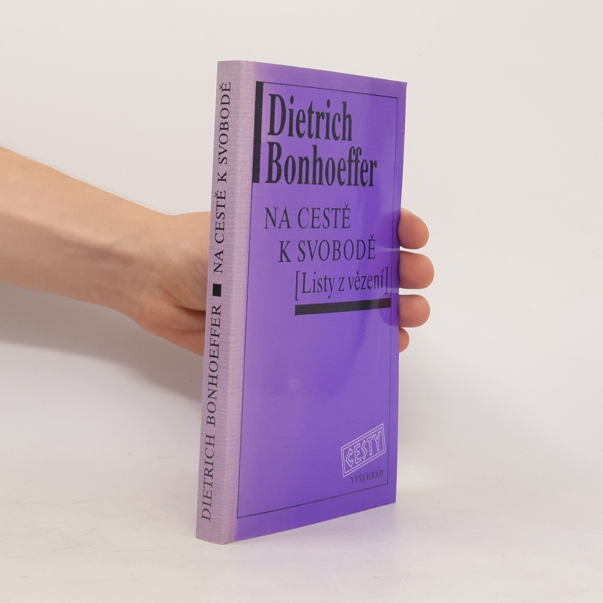 Dietrich Bonhoeffer Na cestě k svobodě : listy z vězení