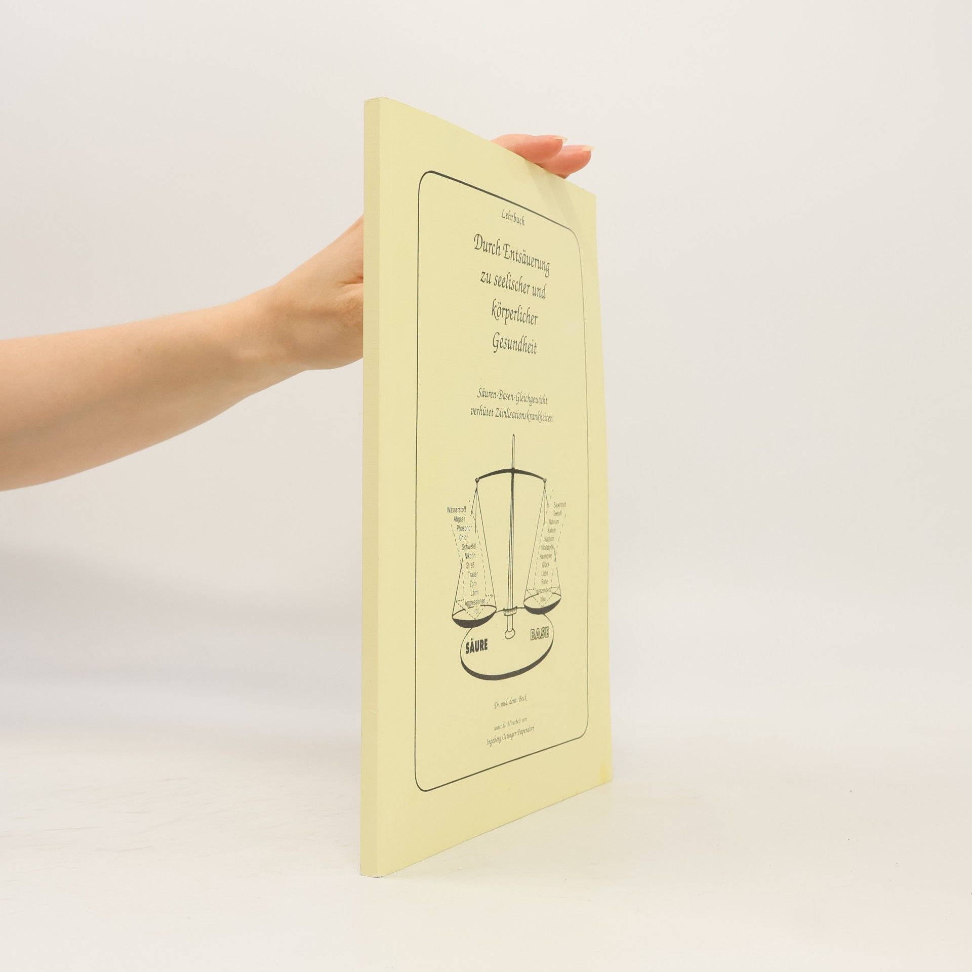 Durch Entsäuerung zu seelischer und körperlicher Gesundheit ** Gewebeverjüngung durch die Lösung alter Ablagerungen ** Lehrbuch**