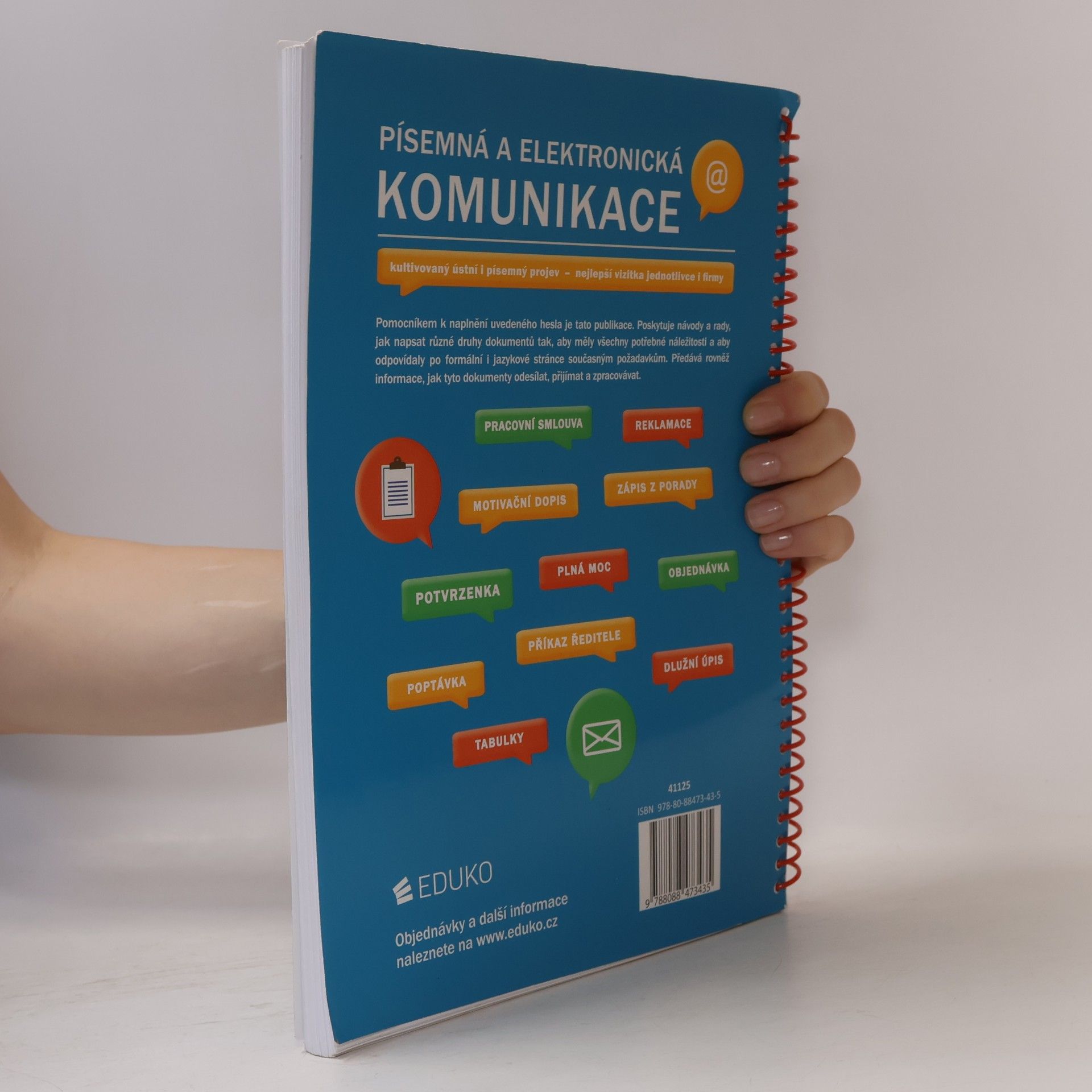 Alena Kocourková Písemná a elektronická komunikace pro střední školy, úřady a veřejnost 2. Obchodní, úřední a jiná korespondence