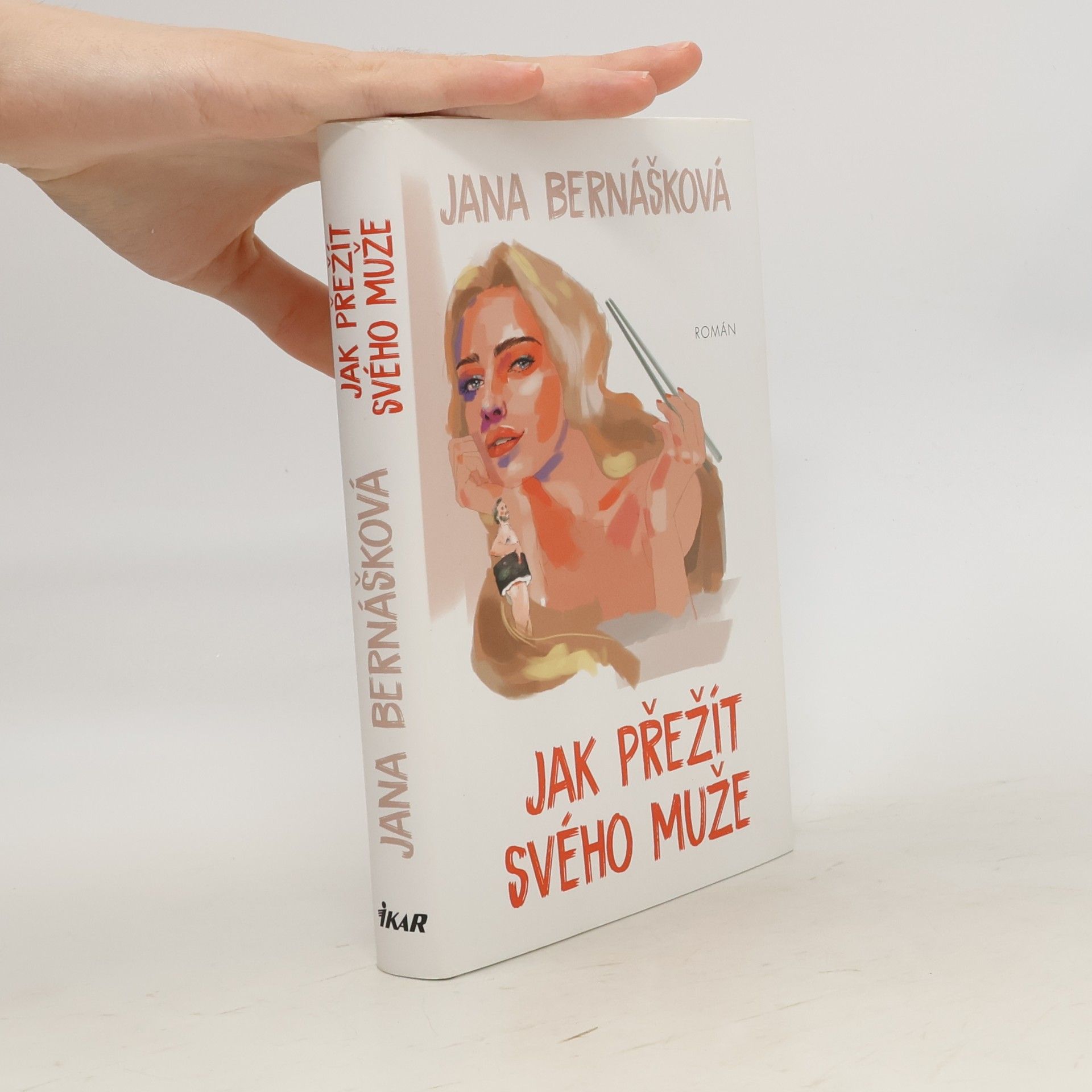 Jana Bernášková Jak přežít svého muže