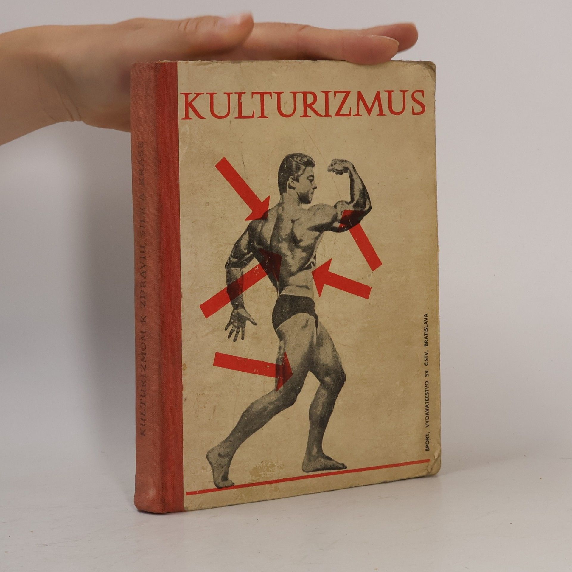Jozef Bača Kulturizmus. Kulturizmom k zdraviu, sile a kráse