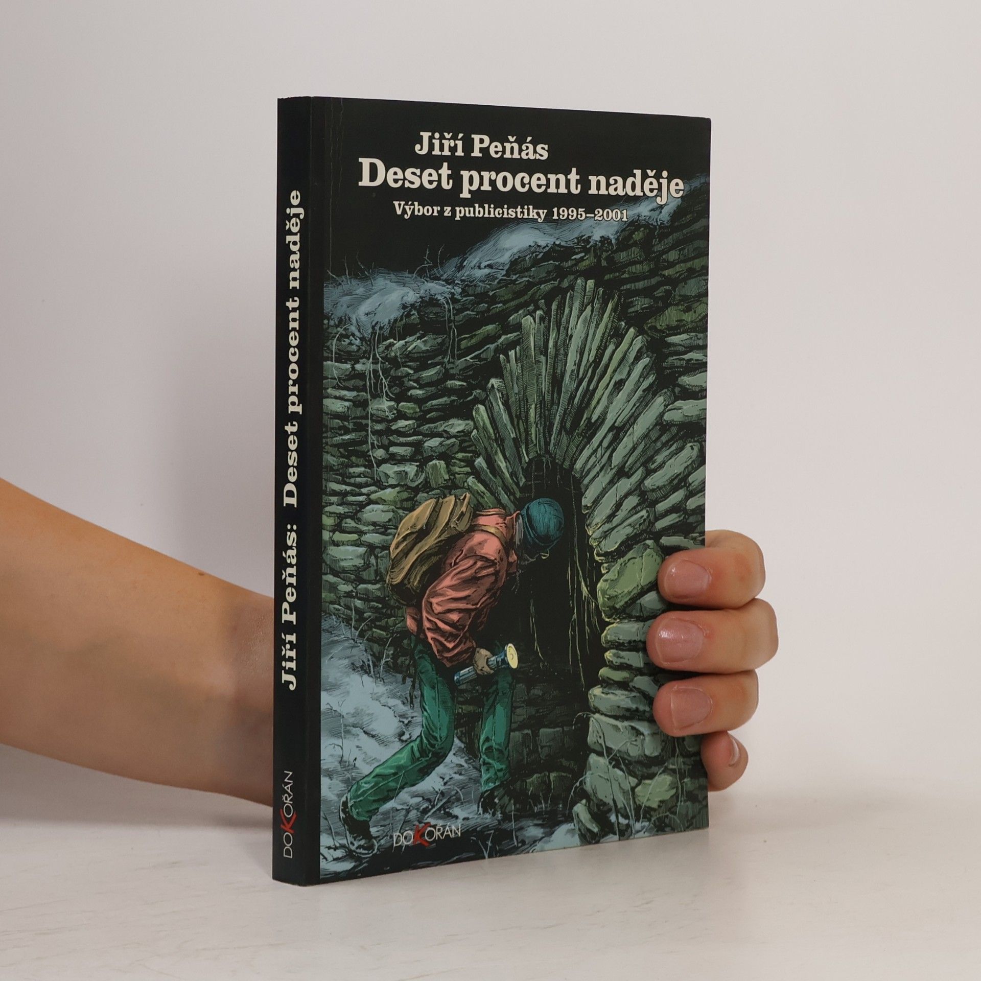 Jiří Peňás Deset procent naděje: Výbor z publicistiky 1995-2001