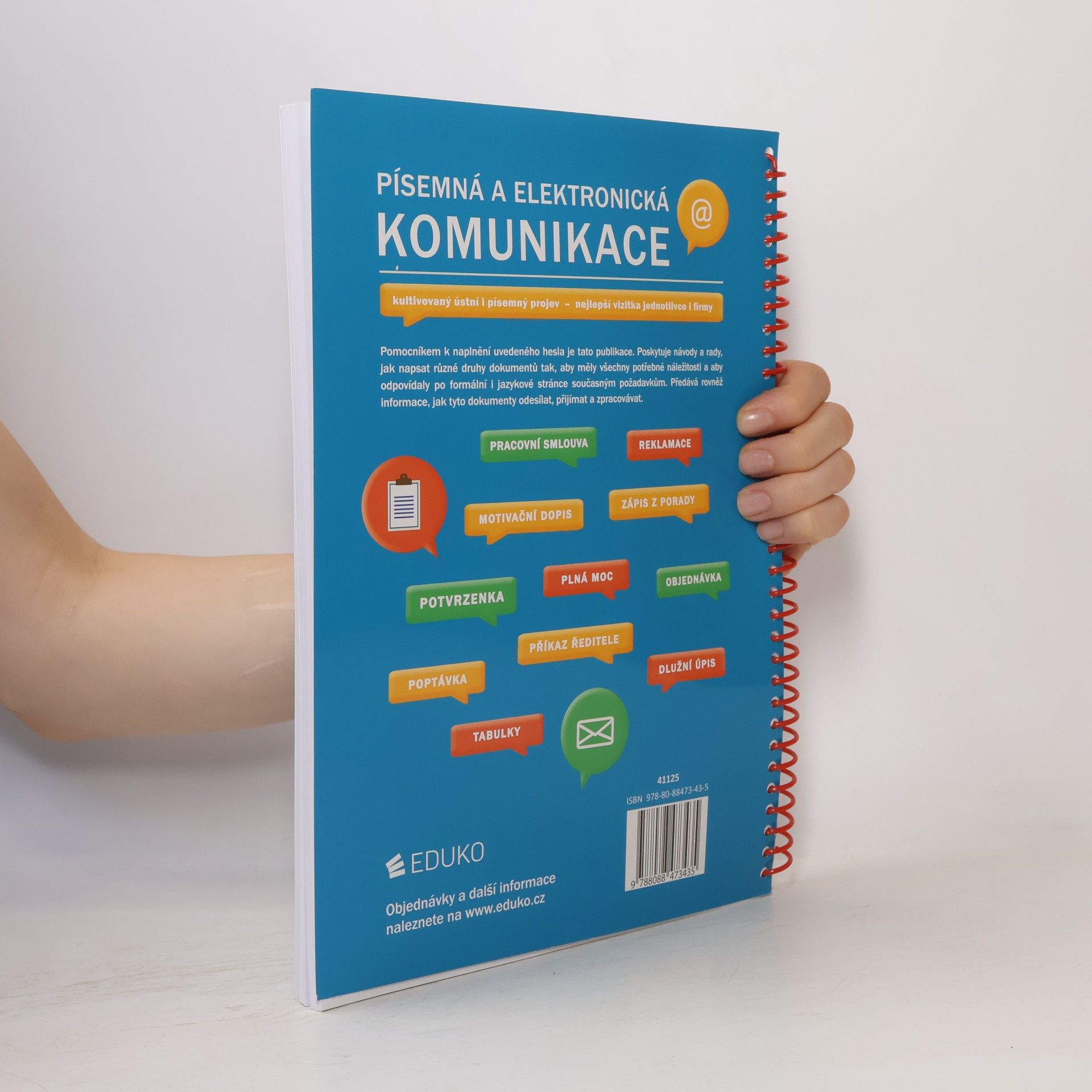 Alena Kocourková Písemná a elektronická komunikace pro střední školy, úřady a veřejnost 2. Obchodní, úřední a jiná korespondence