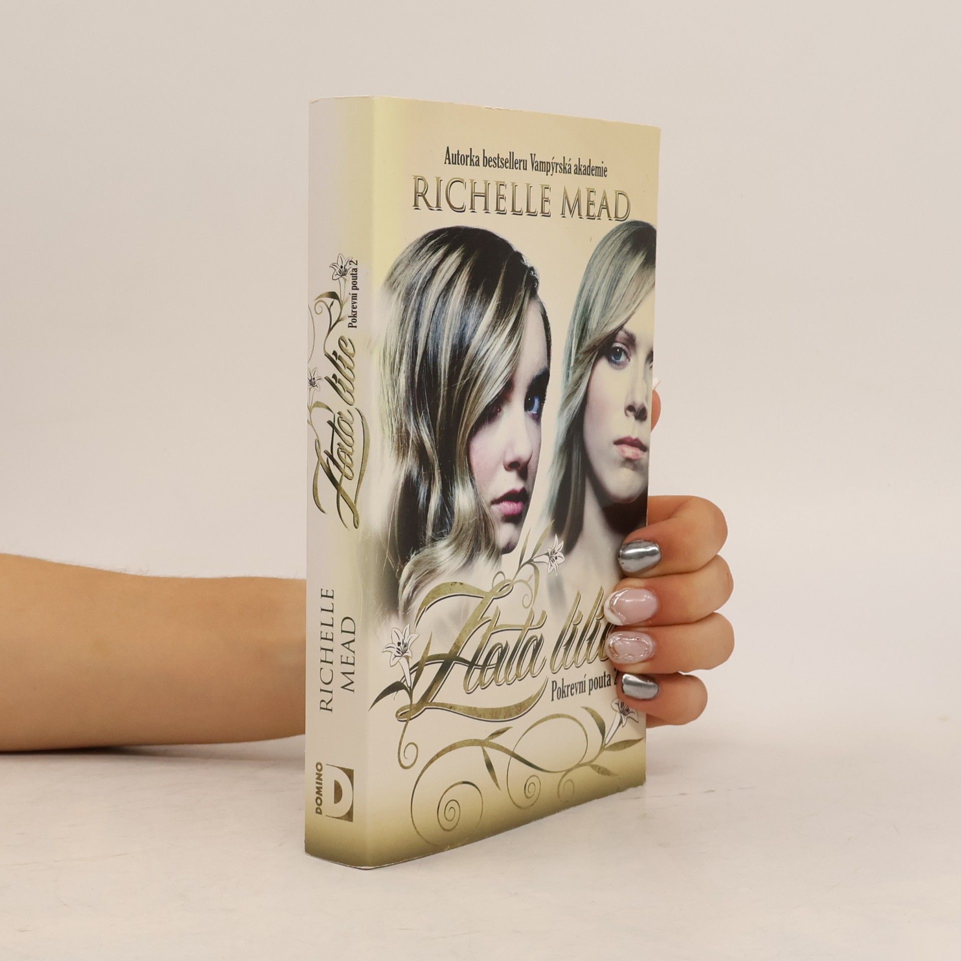 Richelle Mead Pokrevní pouta. 2, Zlatá lilie
