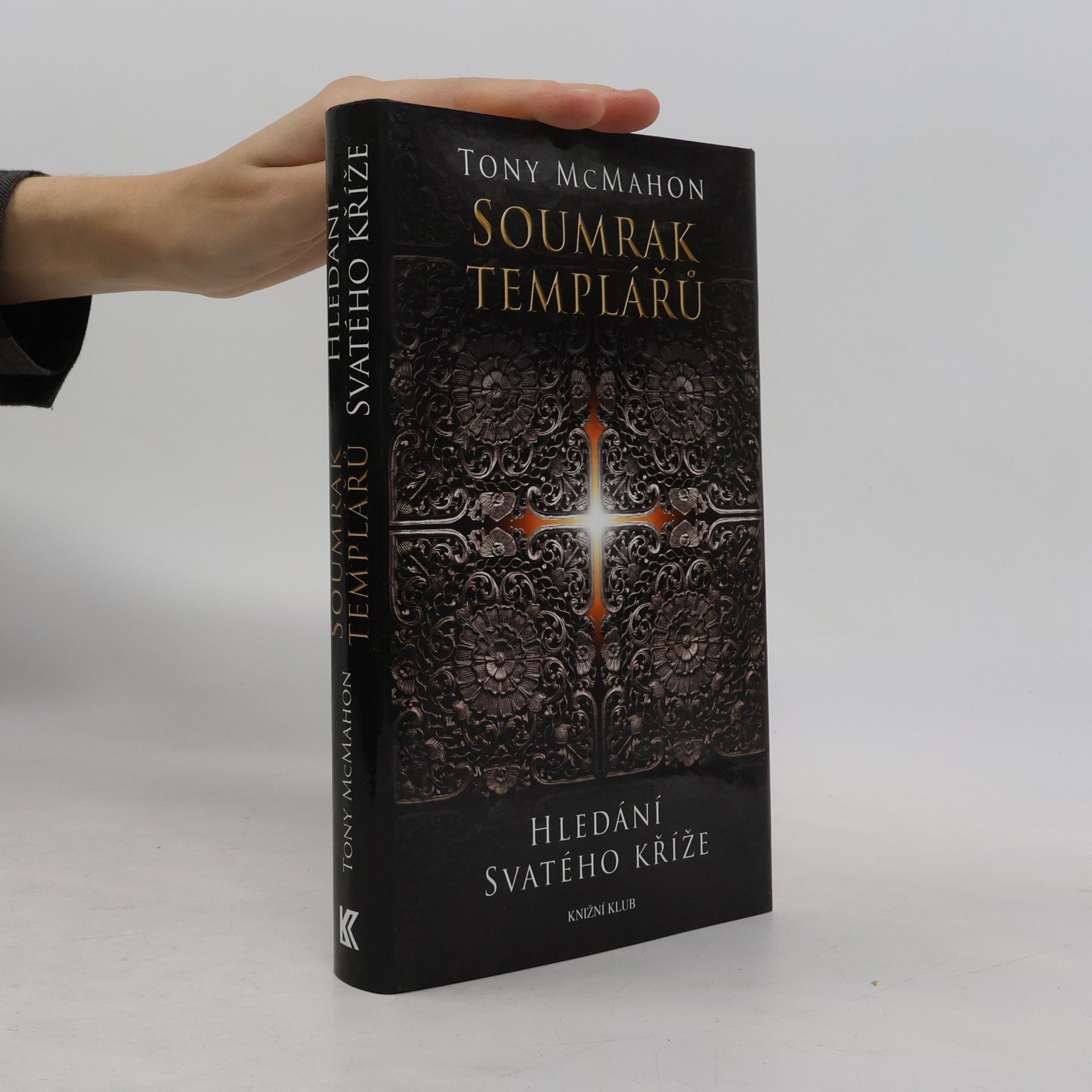 Tony McMahon Soumrak templářů. Hledání svatého kříže