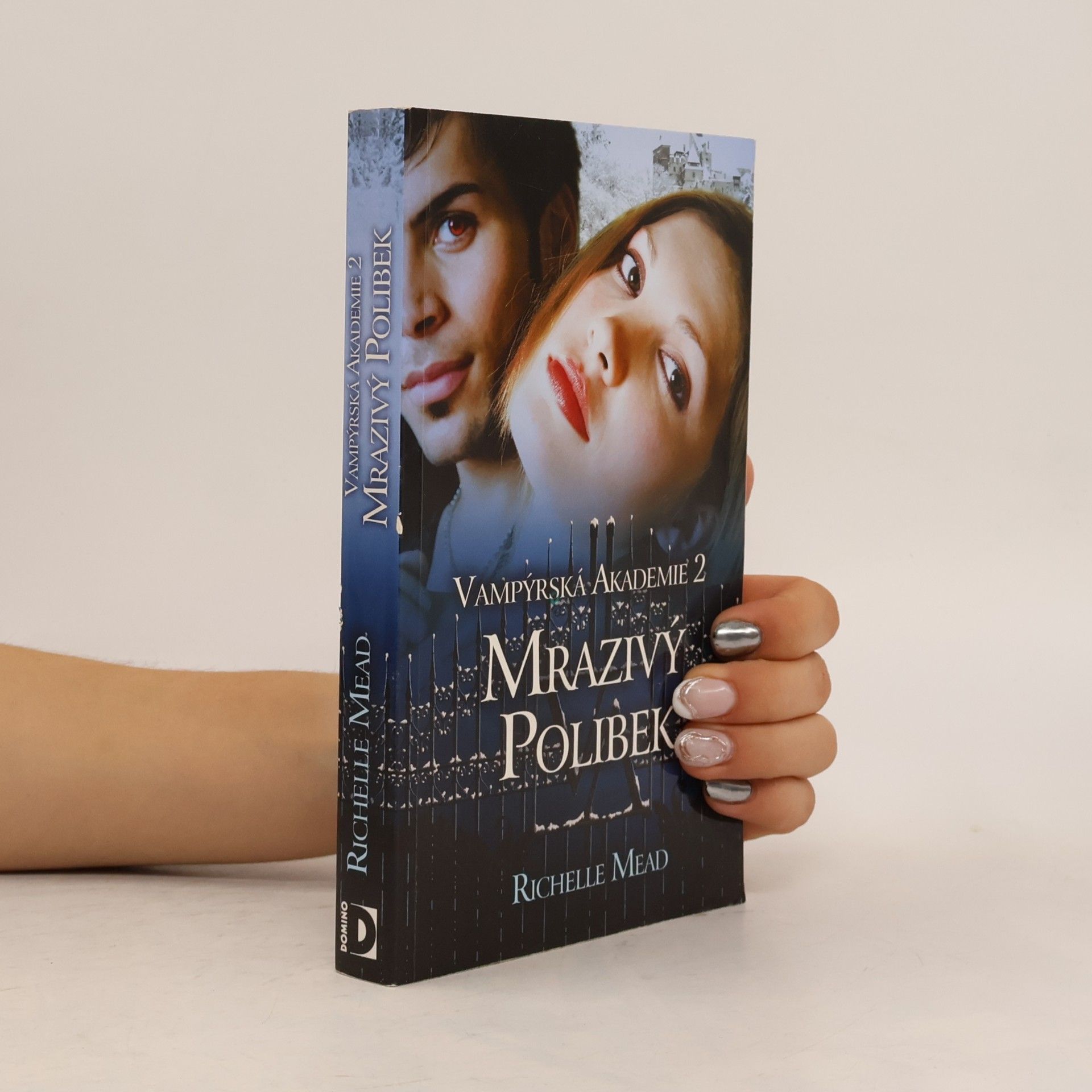Richelle Mead Vampýrská akademie 2: Mrazivý polibek