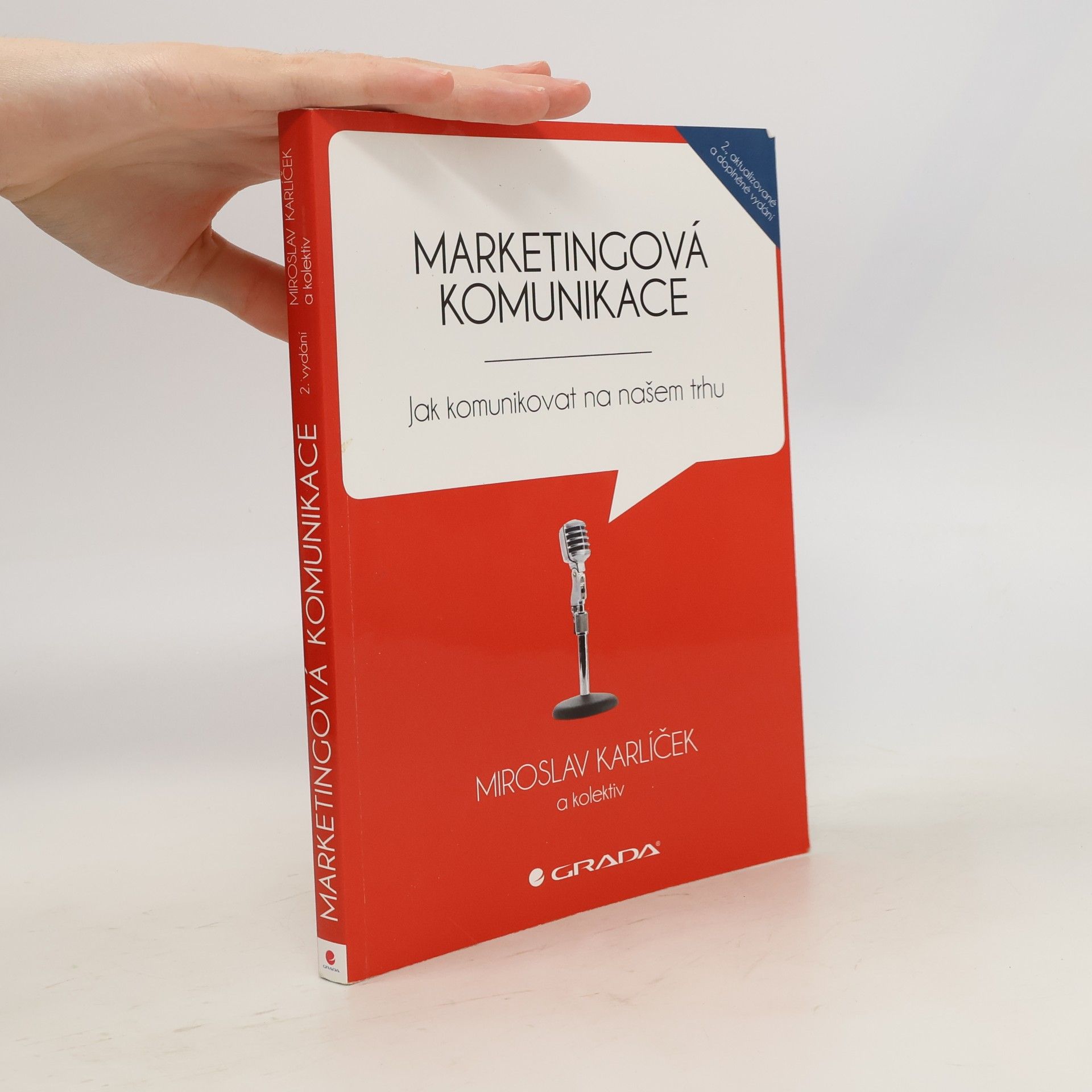 Miroslav Karlíček Marketingová komunikace: Jak komunikovat na našem trhu