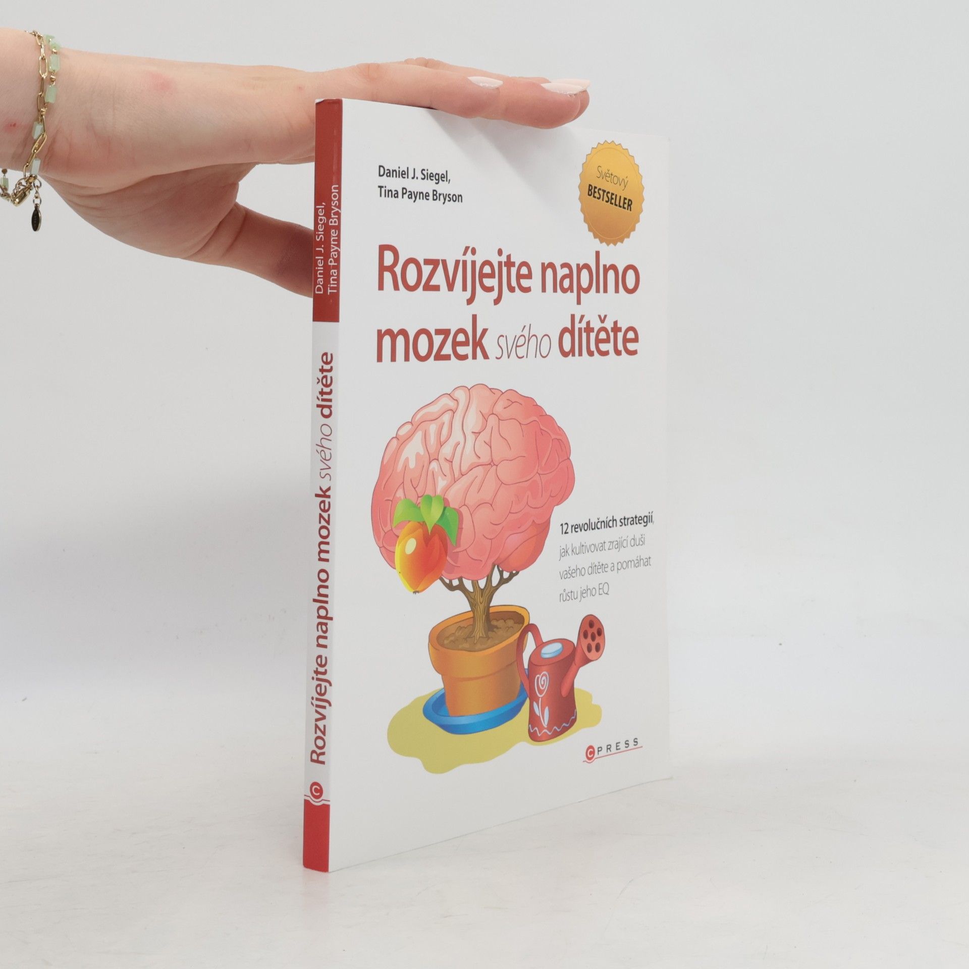 Daniel J. Siegel Rozvíjejte naplno mozek svého dítěte