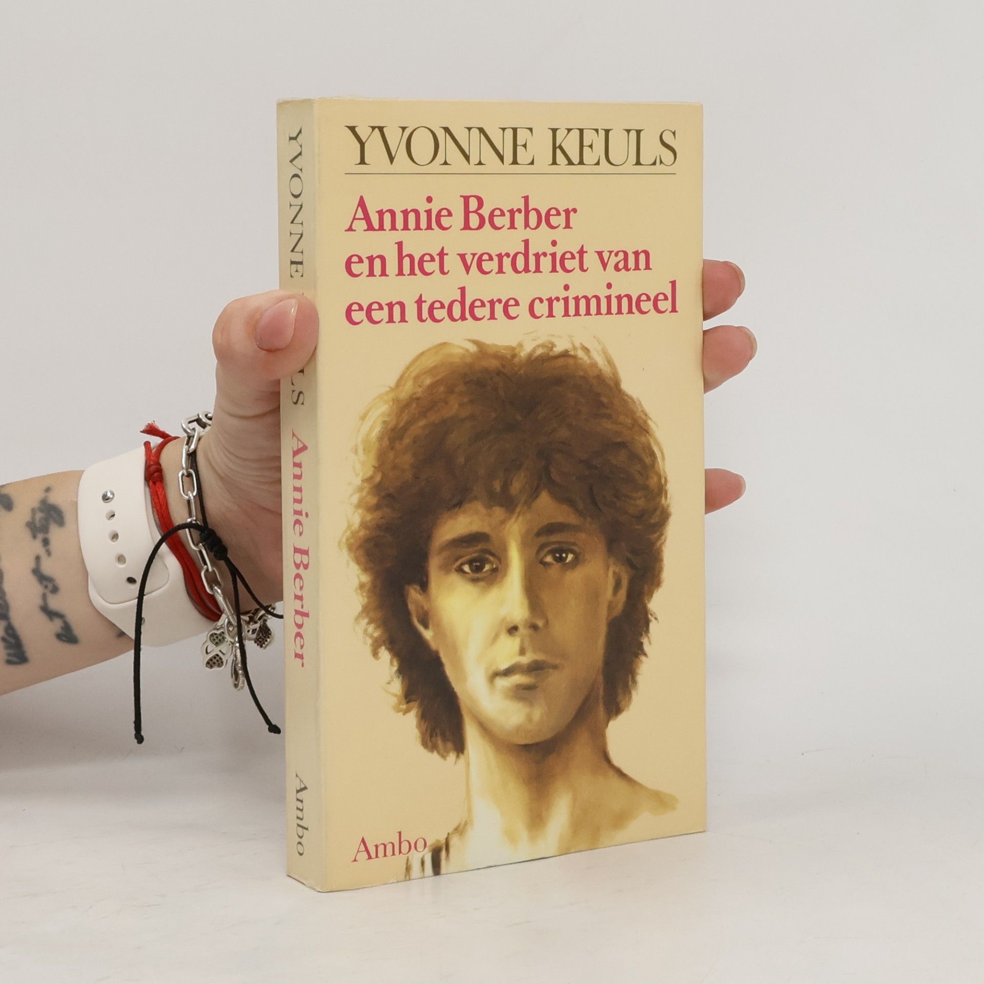 Yvonne Keuls Annie Berber en het verdriet van een tedere crimineel