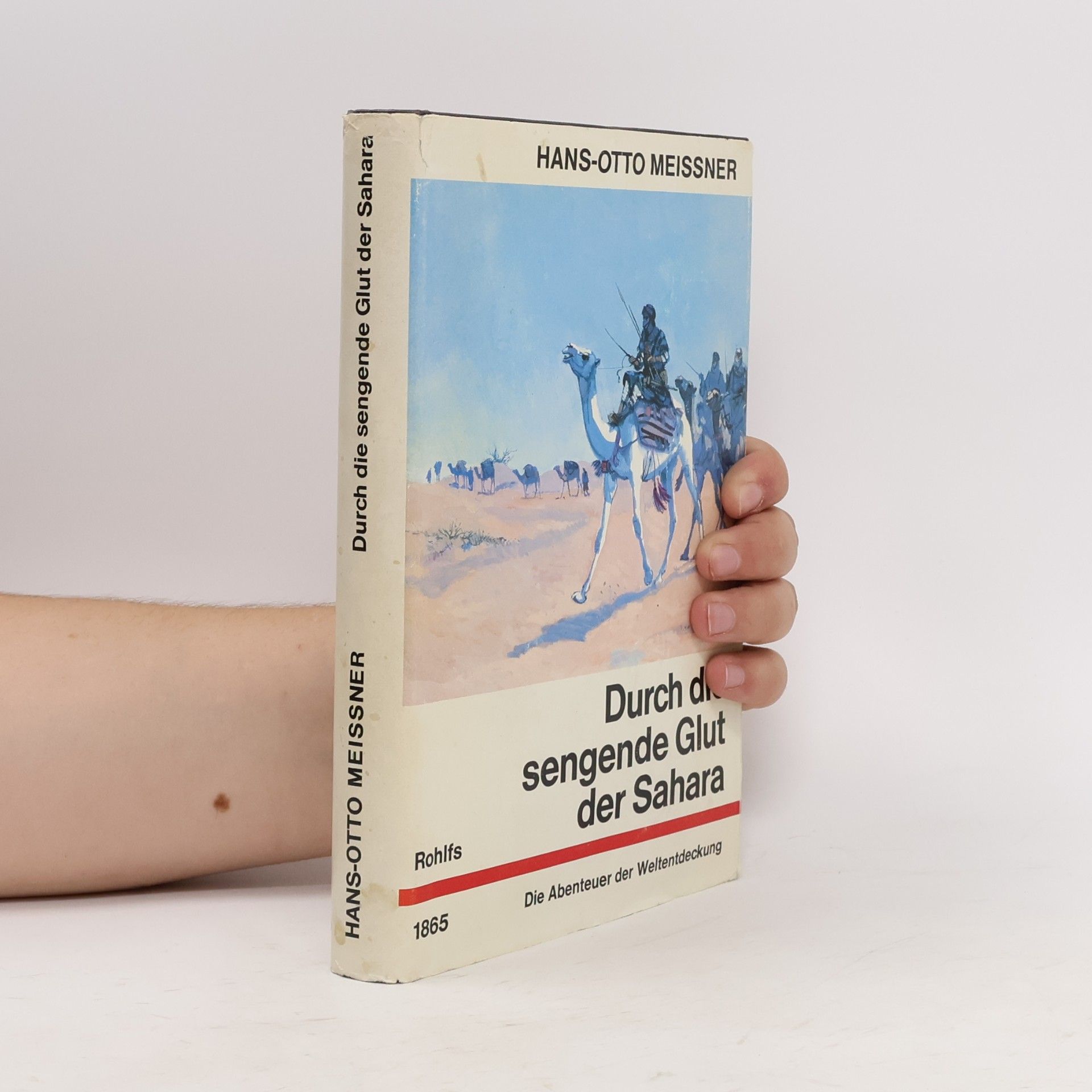 Hans-Otto Meissner Durch die sengende Glut der Sahara