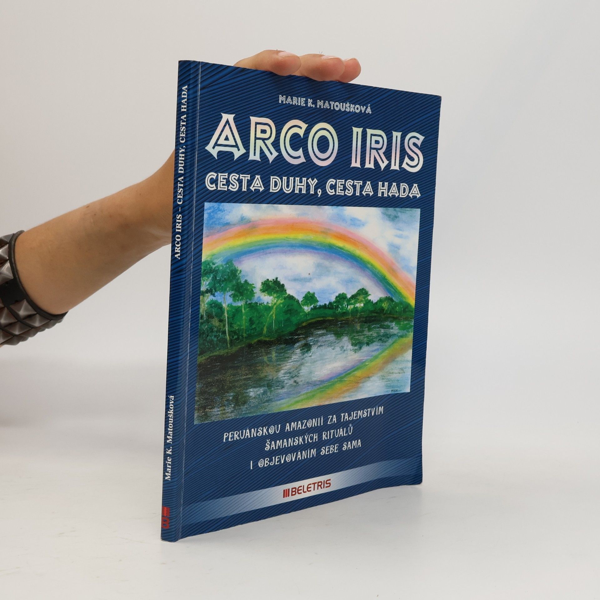 Marie K. Matoušková Arco iris. Cesta duhy, Cesta hada