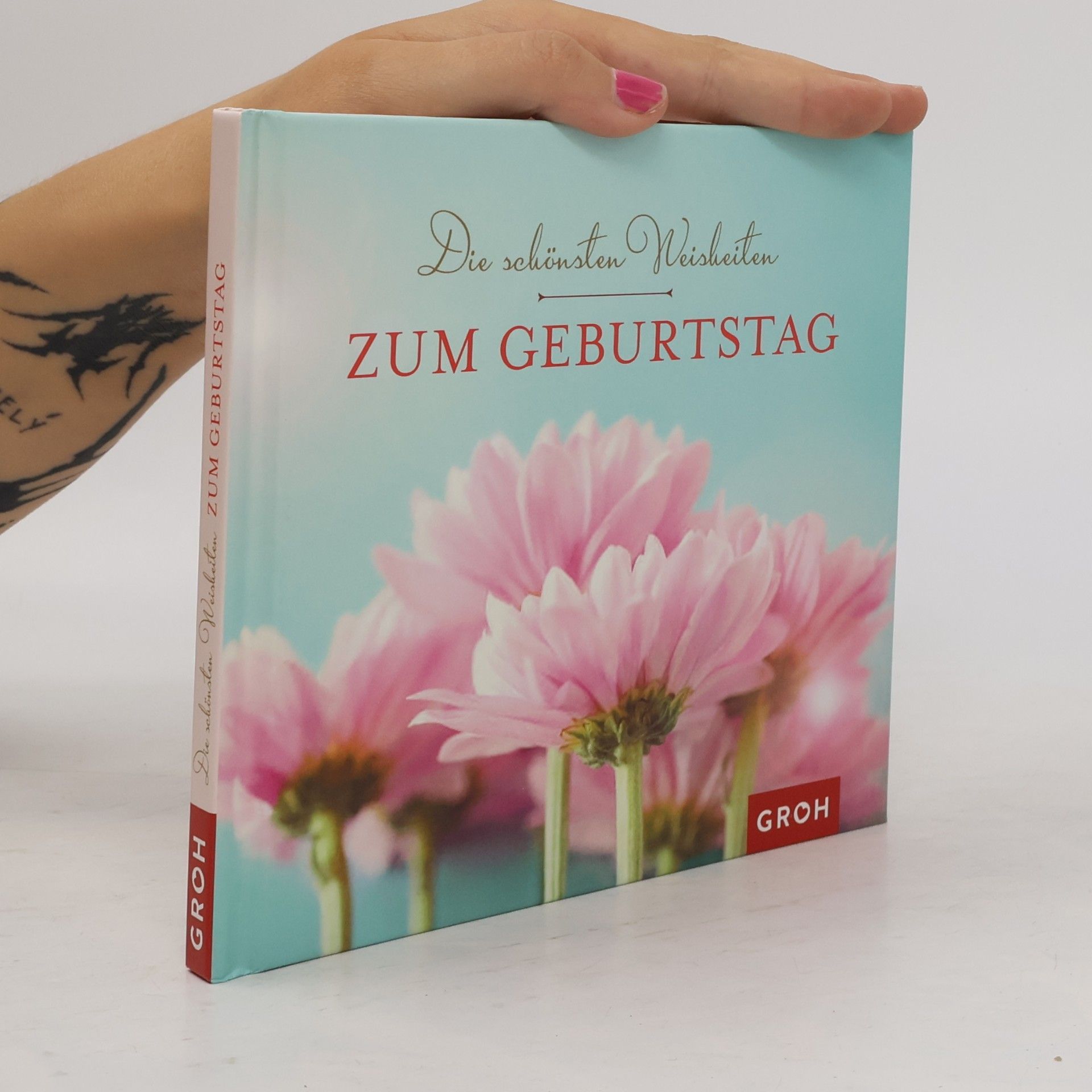 Groh Verlag Die schönsten Weisheiten zum Geburtstag