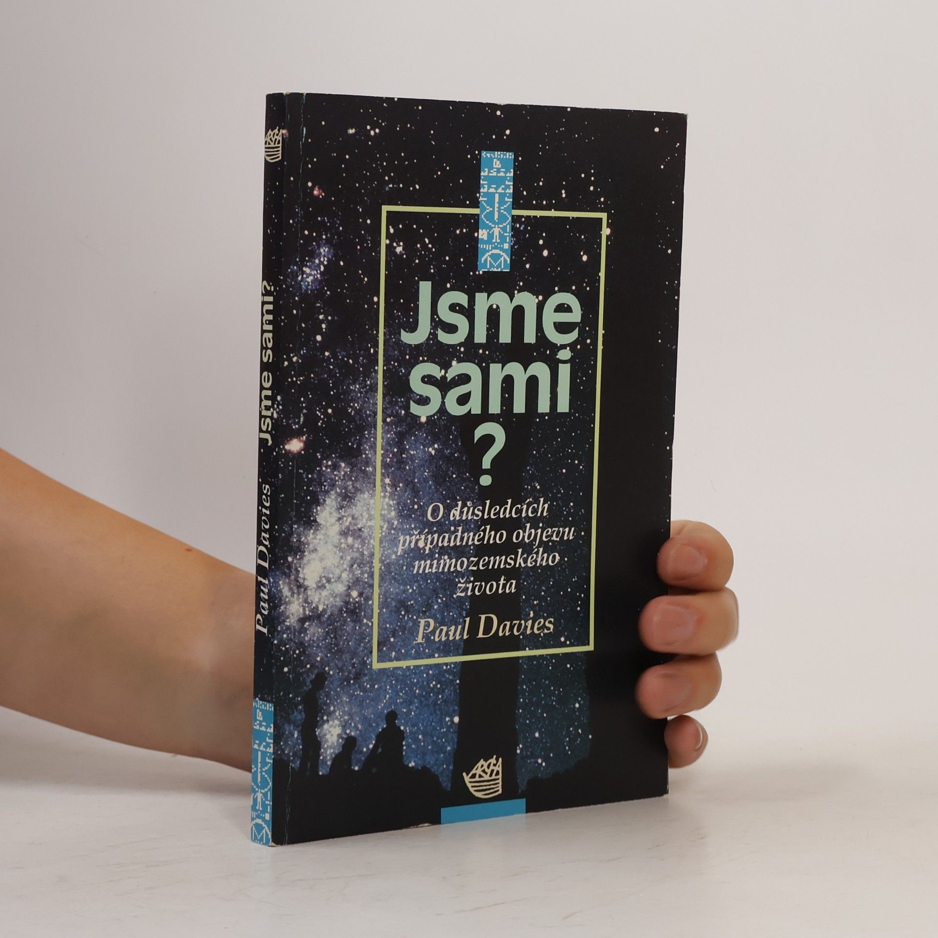 Paul Davies Jsme sami? O důsledcích případného objevu mimozemského života