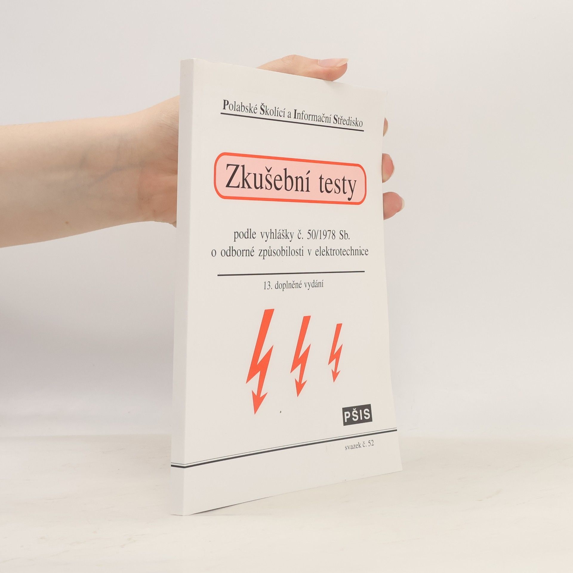 Kolektiv autorů Zkušební testy podle vyhlášky č. 50/1978 Sb. o odborné způsobilosti v elektrotechnice