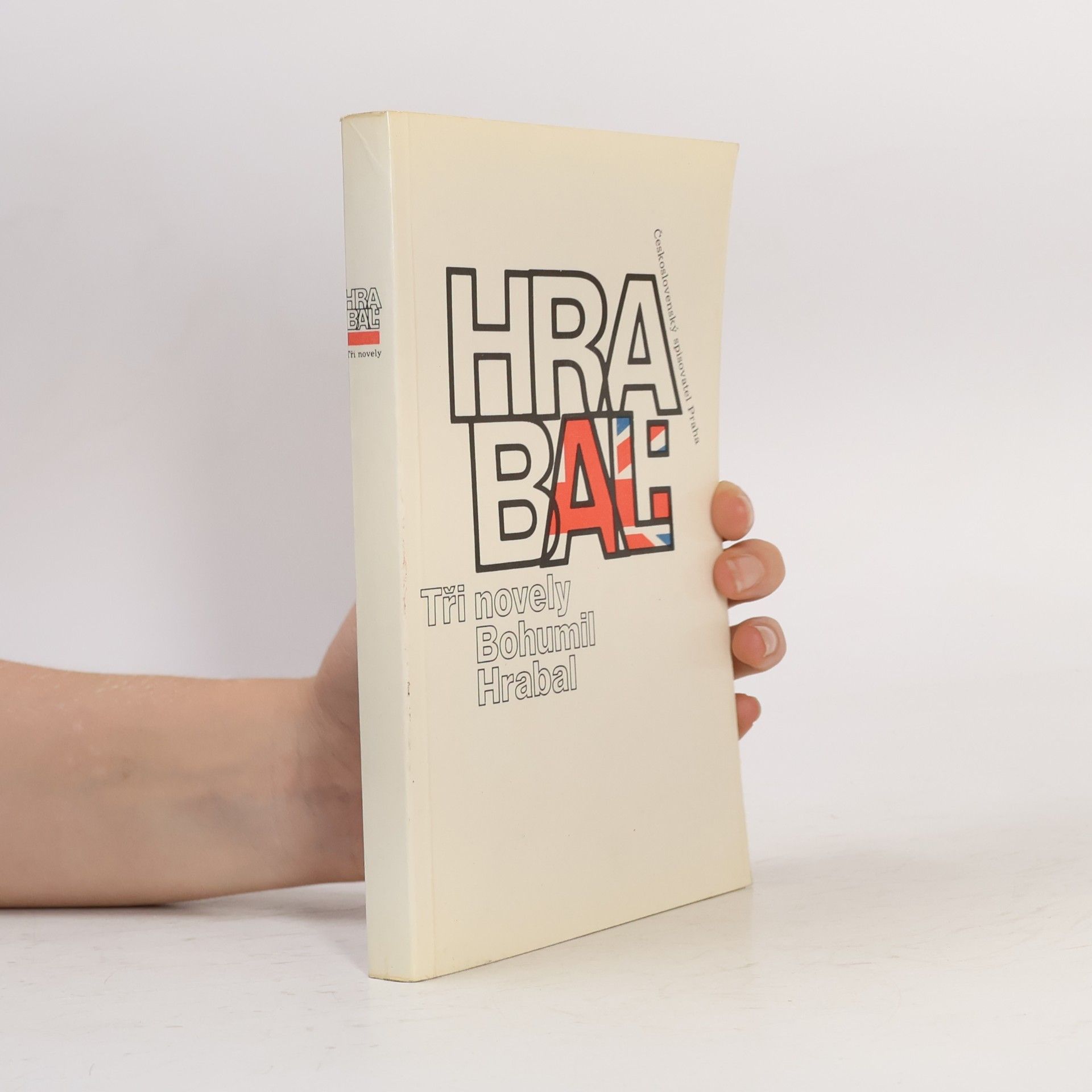 Bohumil Hrabal Bohumil Hrabal. Tři novely