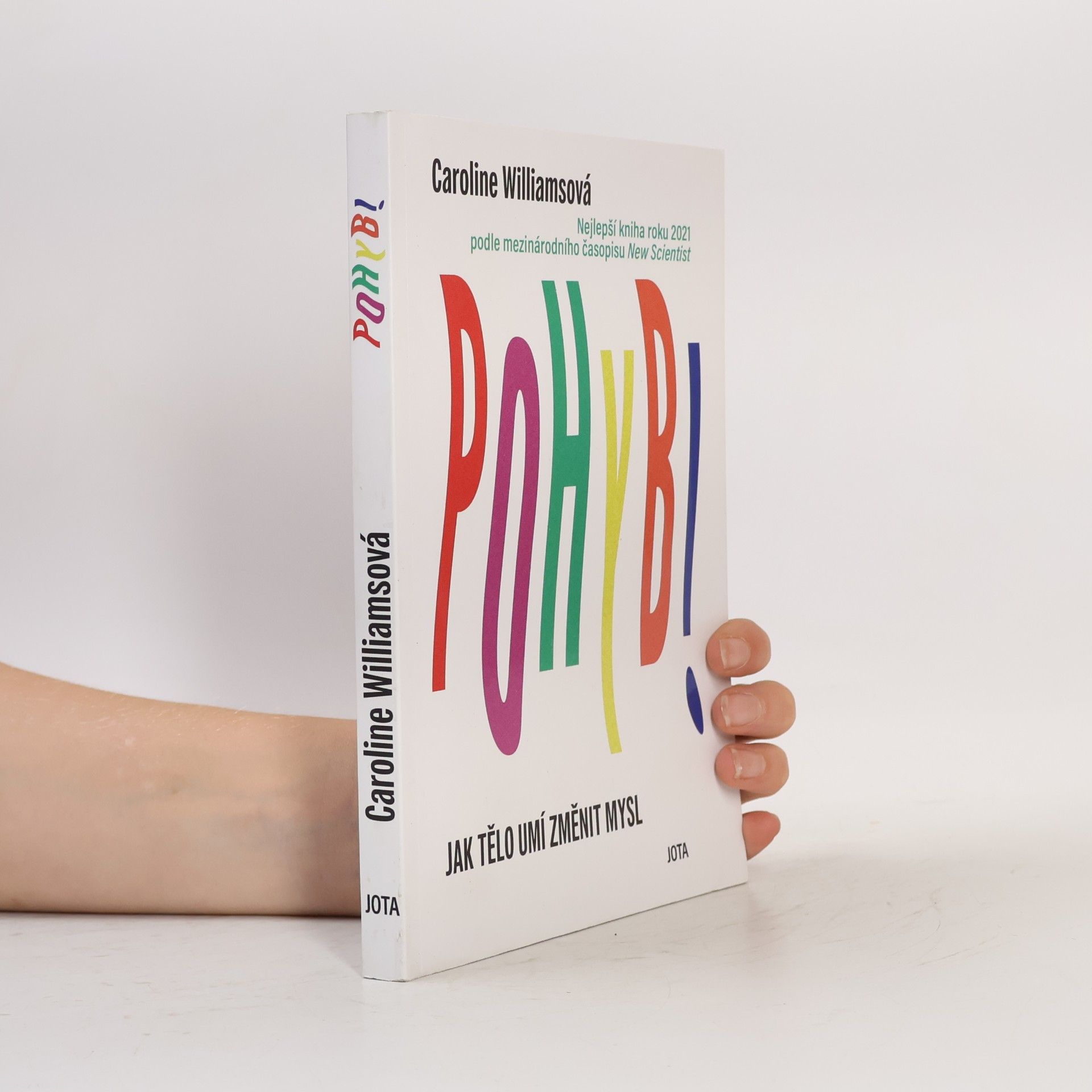 Caroline Caroline H. Williams Pohyb : jak tělo umí změnit mysl