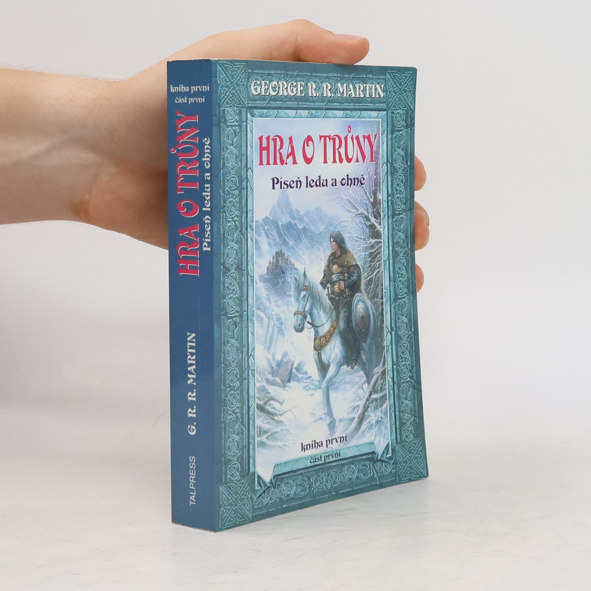 George R. R. Martin Hra o trůny. Část první