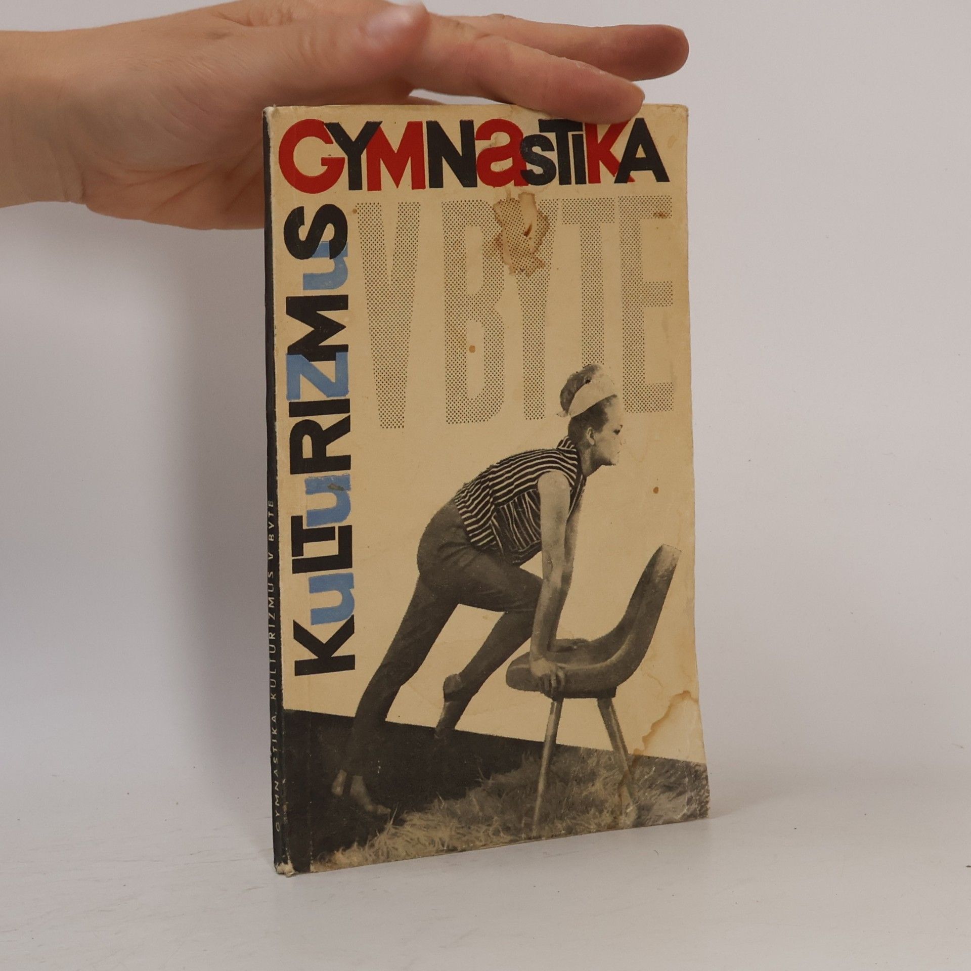Gymnastika, kulturizmus v byte