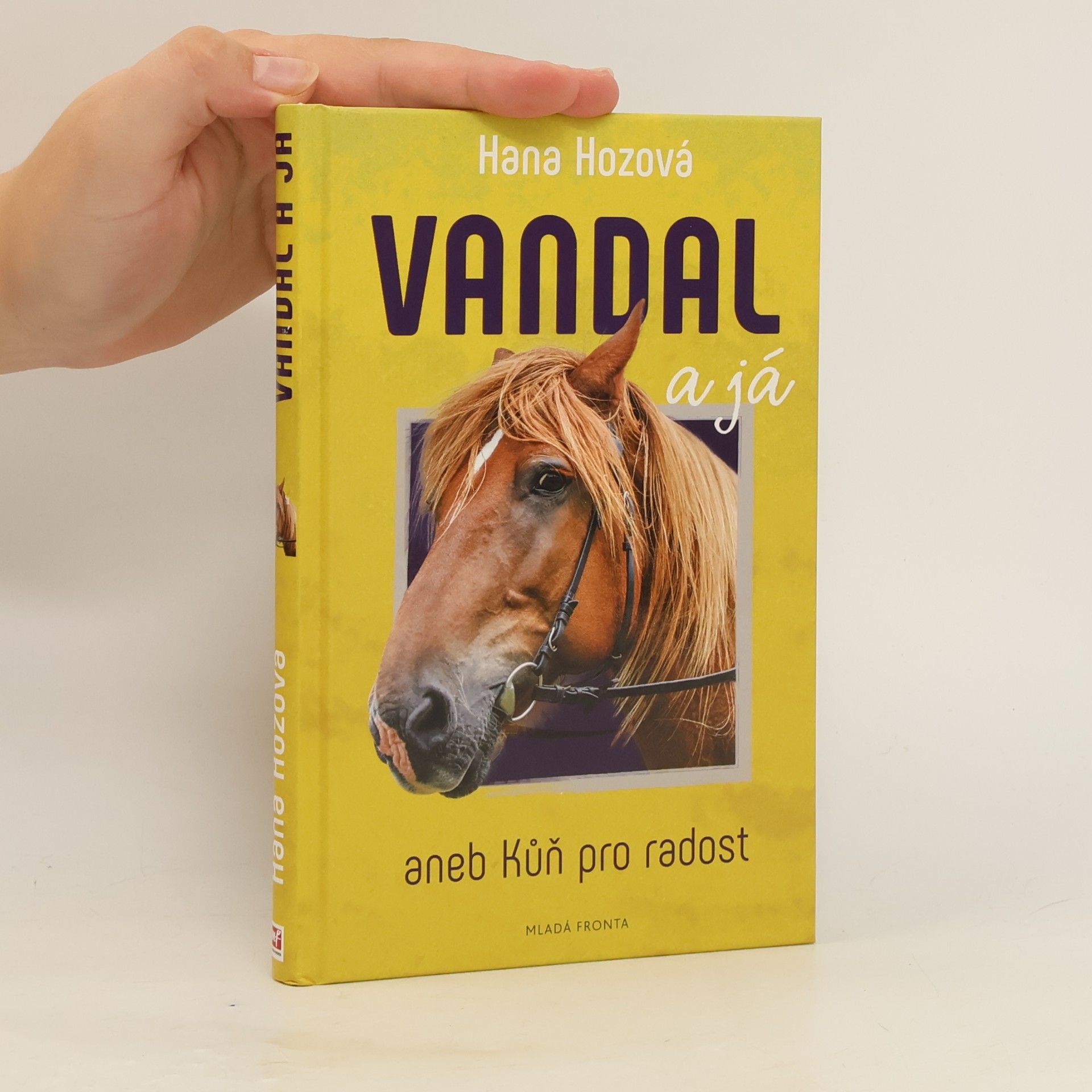 Hana Hozová Vandal a já aneb Kůň pro radost