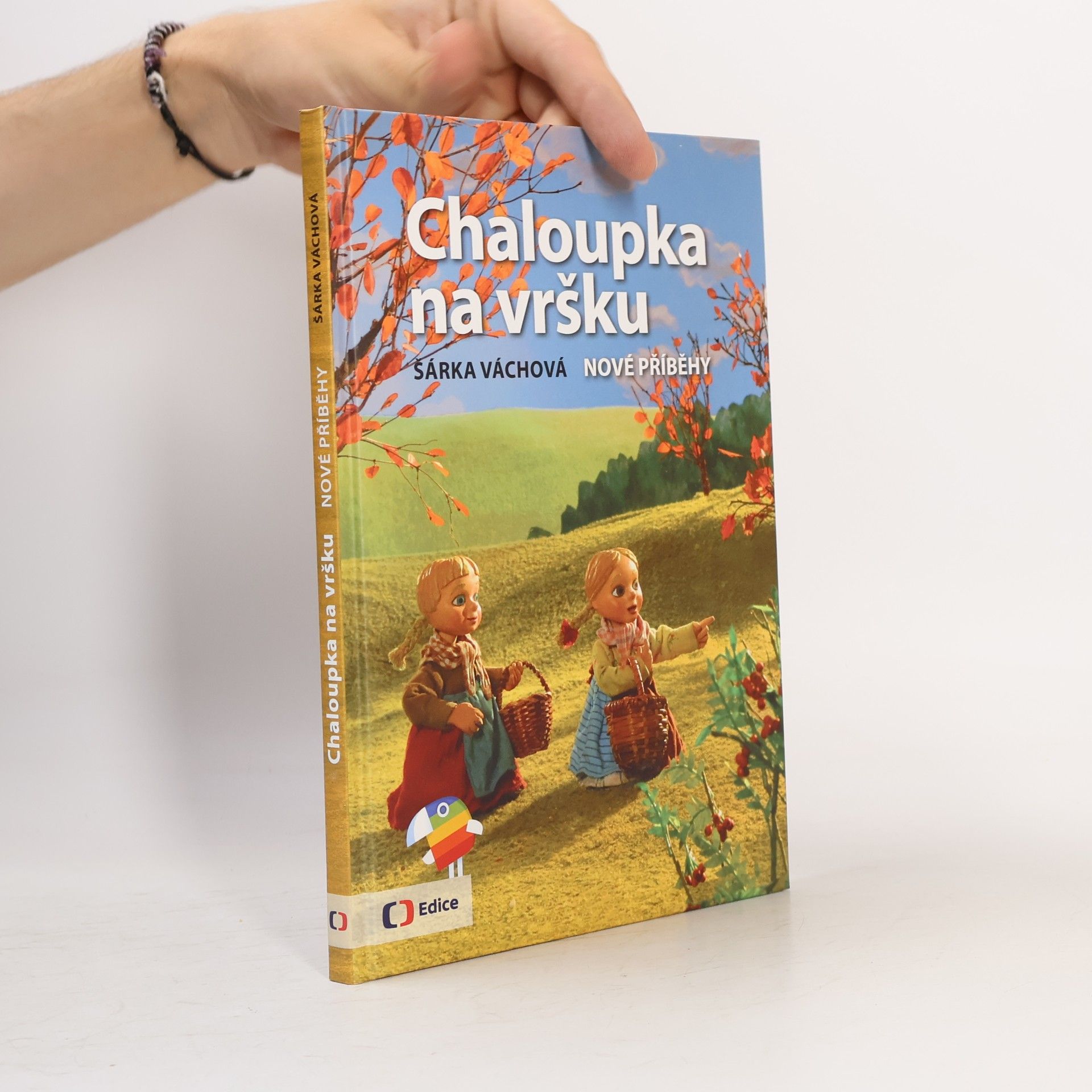 Šárka Váchová Chaloupka na vršku. Nové příběhy