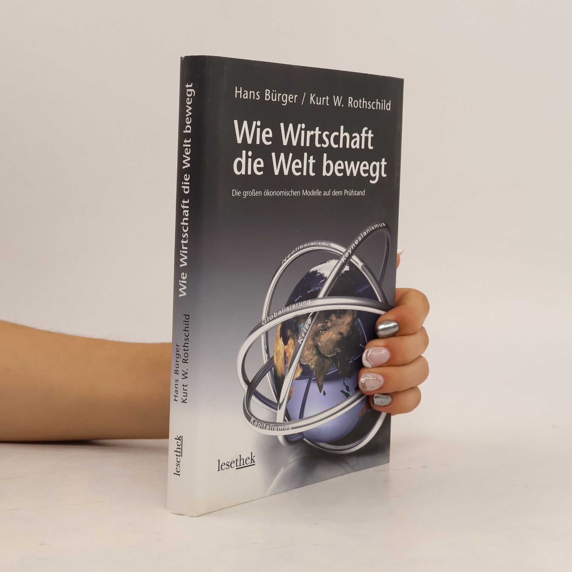 Hans Bürger Wie Wirtschaft die Welt bewegt