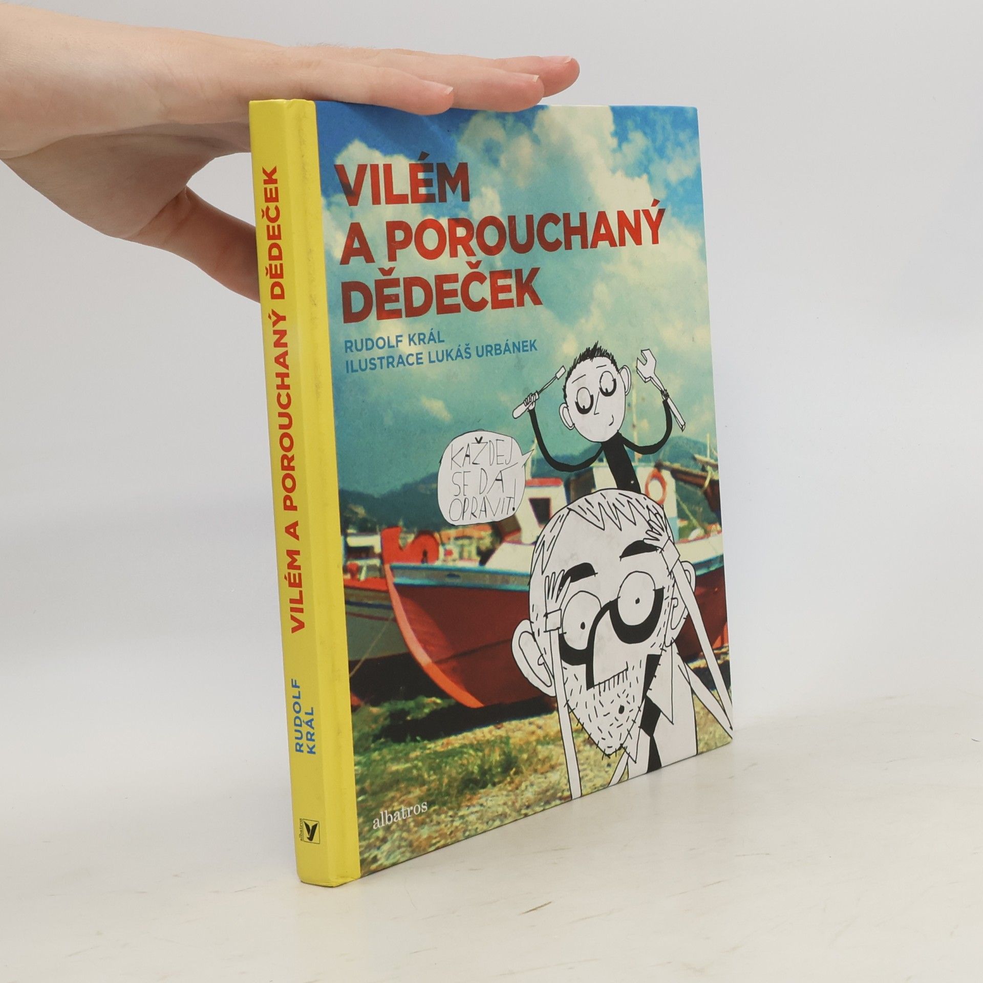 Rudolf Král Vilém a porouchaný dědeček