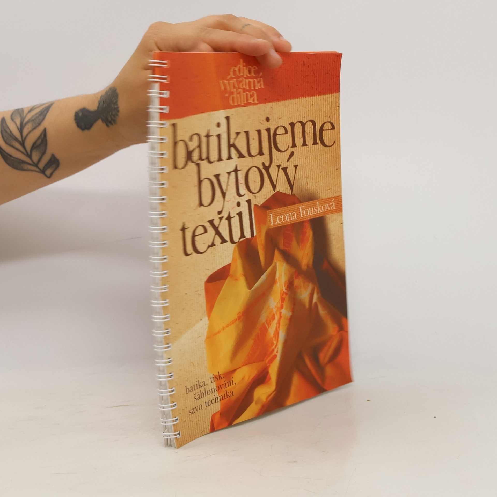 Leona Fousková Batikujeme bytový textil